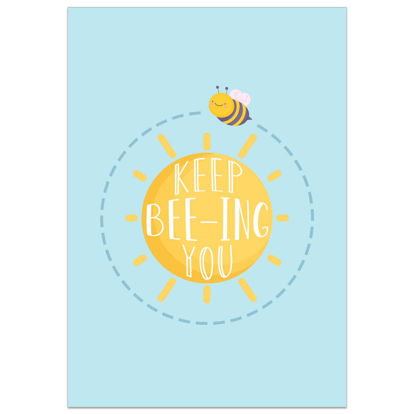 Keep Bee-ing You Sun Card