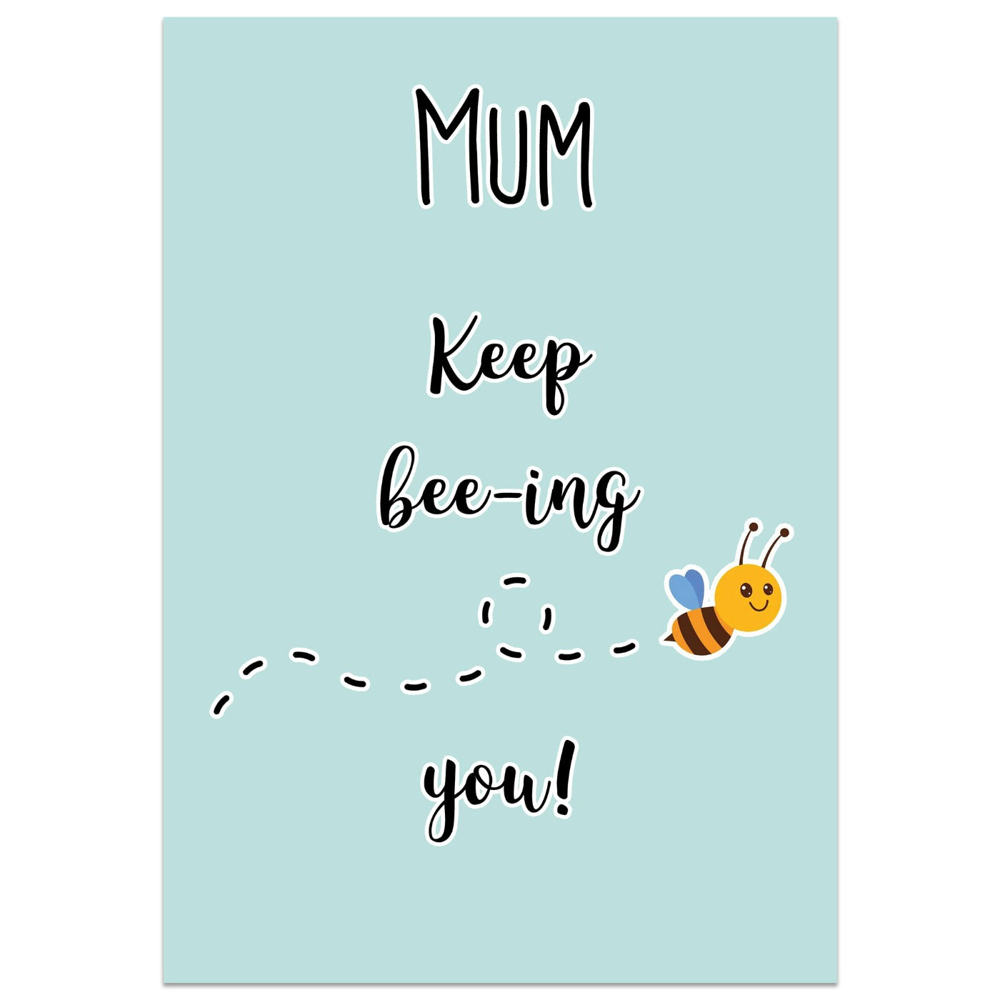 Keep Bee-ing You Card