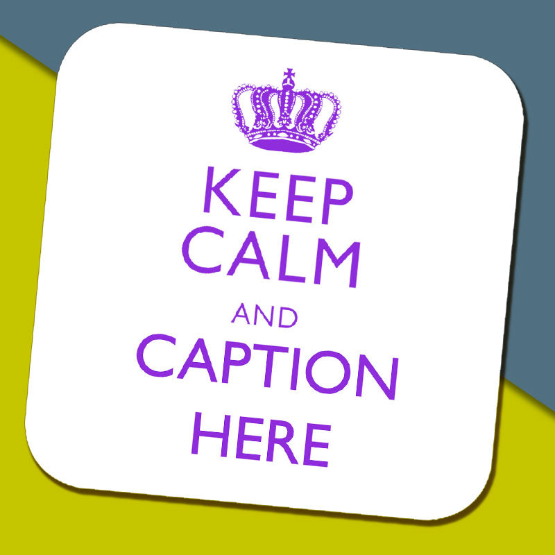 Keep Calm and "Any Caption" Coaster - Purple