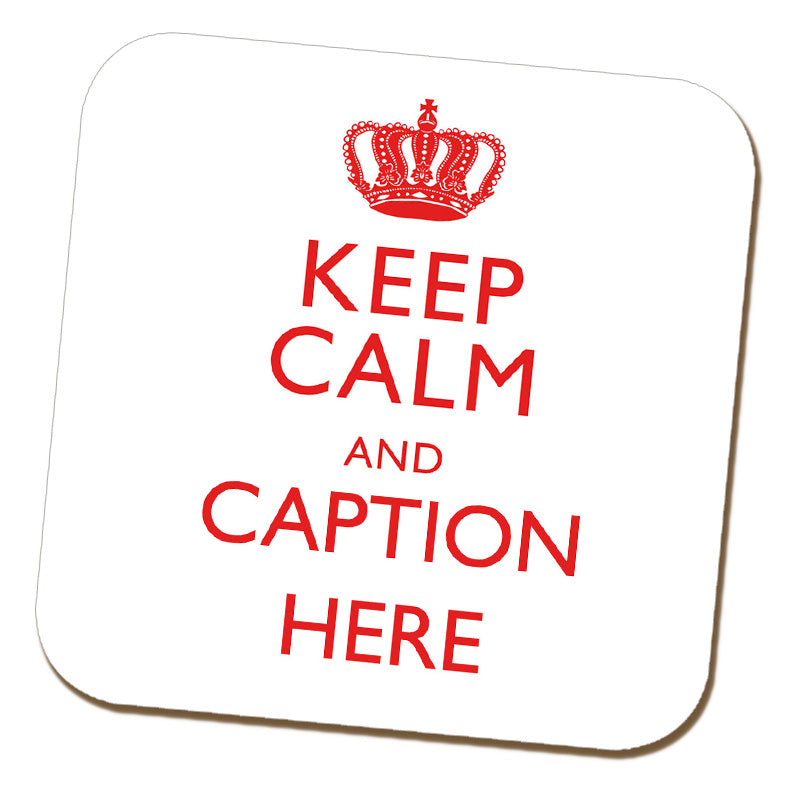 Keep Calm and "Any Caption" Coaster - Red