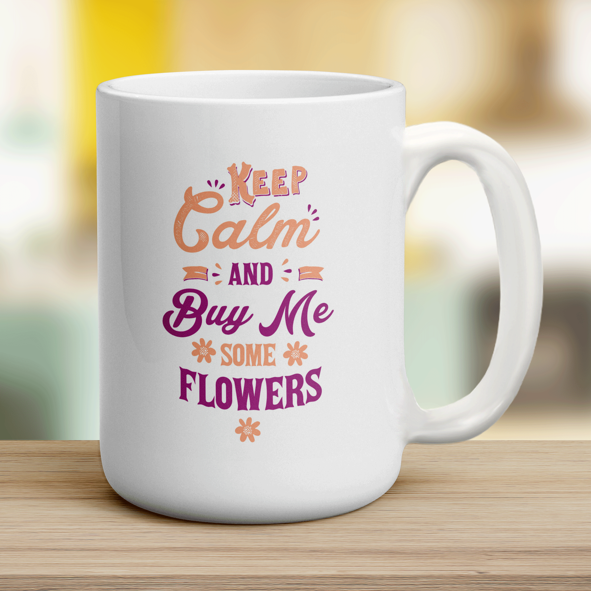 Keep Calm and Buy Me Some Flowers Mug - Jumbo 440ml (15oz) / White