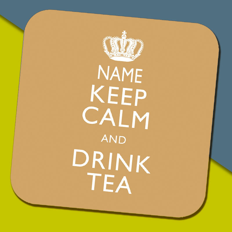 Keep Calm and Drink Tea Personalised Coaster