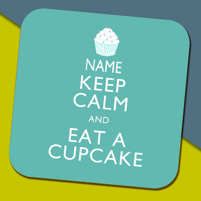 Keep Calm and Eat A Cupcake Personalised Coaster