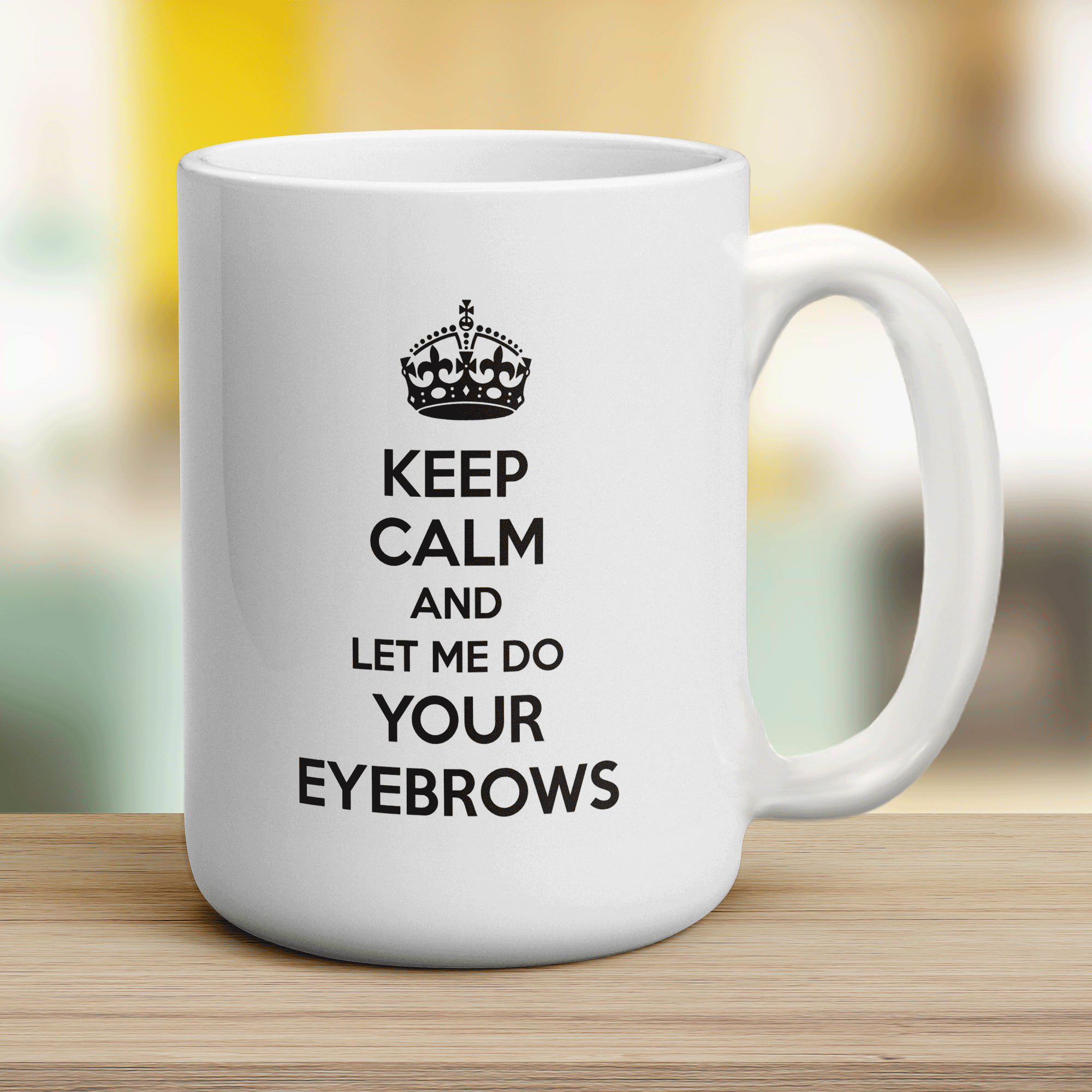 Keep Calm And Let Me Do Your Eyebrows Mug - Jumbo 440ml (15oz) / White