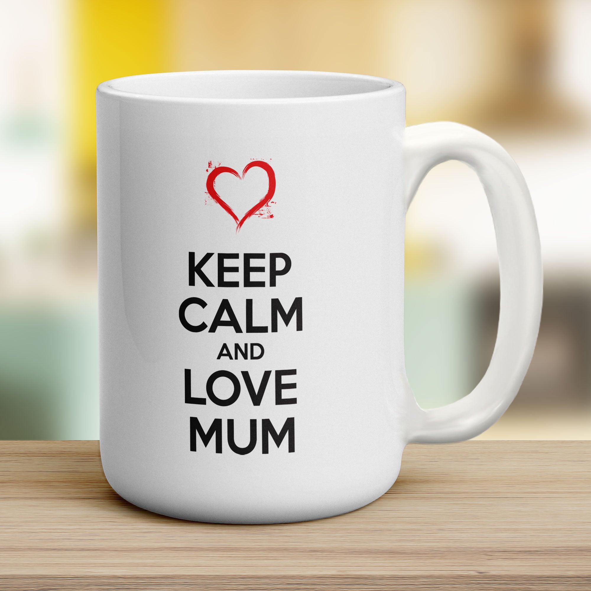 Keep Calm and Love Mum Mug