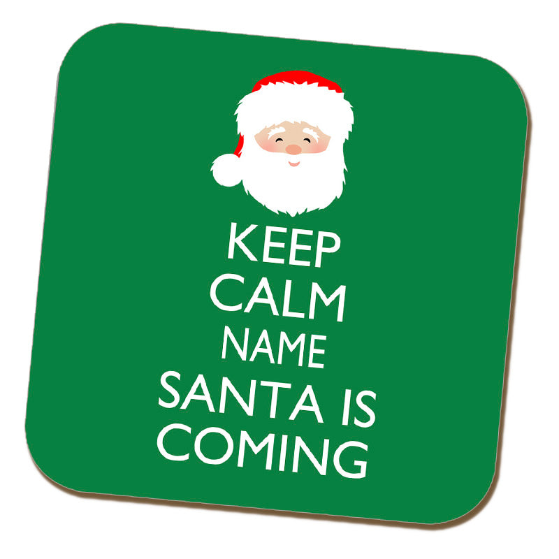 Keep Calm Santa Is Coming Personalised Coaster