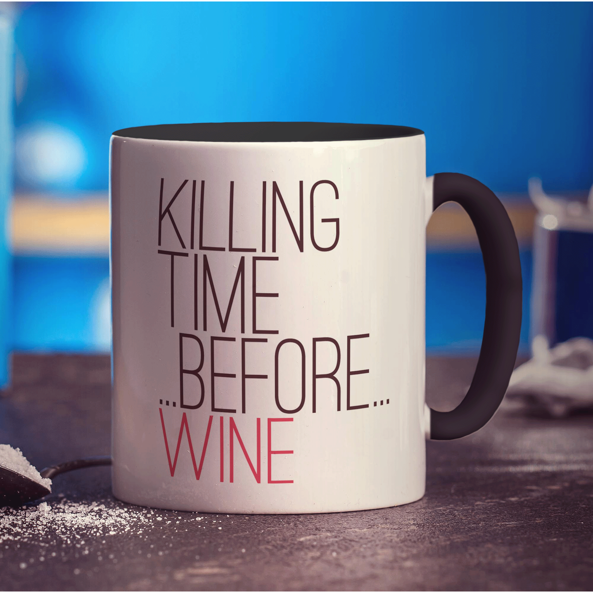 Killing Time Before Wine Mug