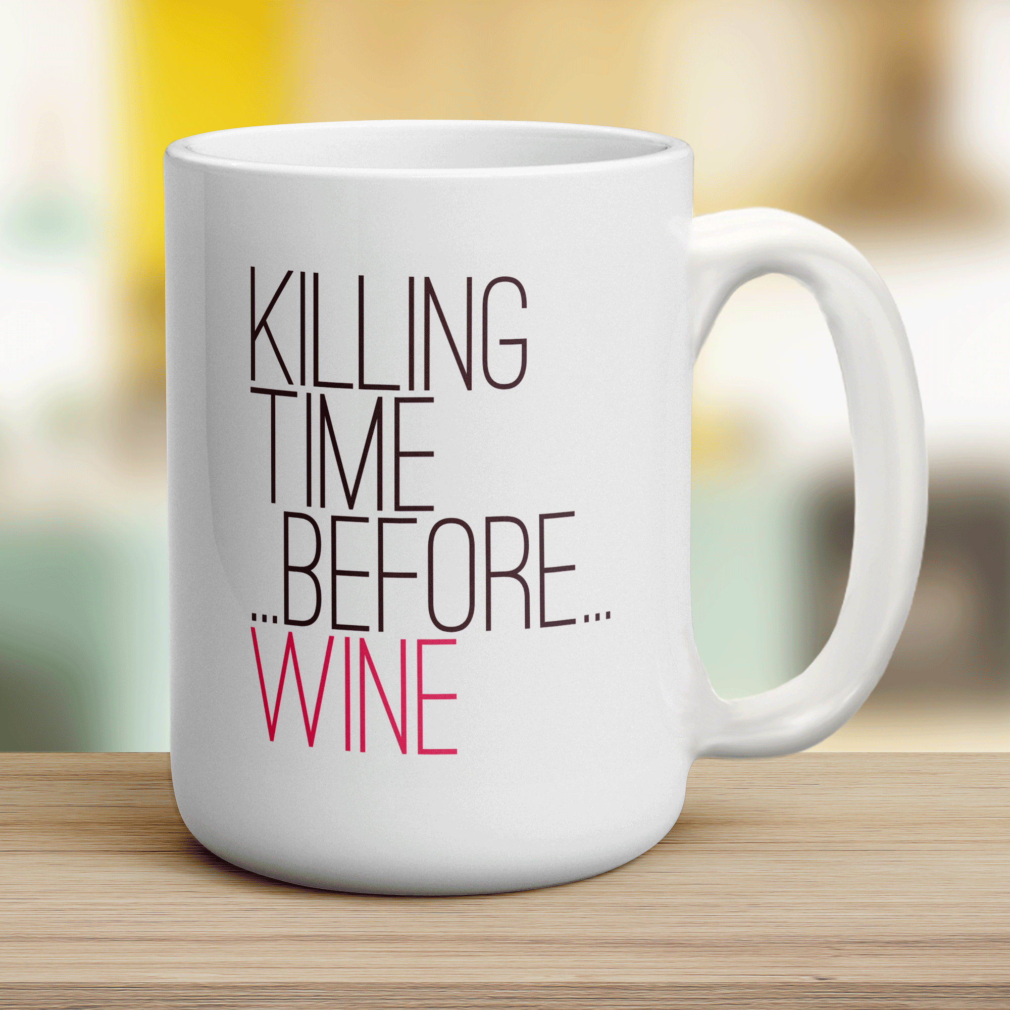 Killing Time Before Wine Mug