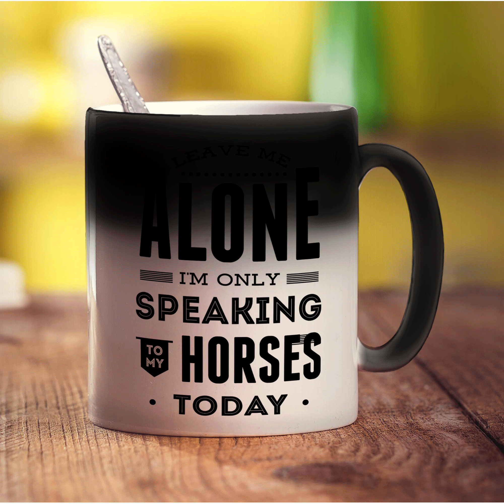 Leave Me Alone I'm Only Speaking To My Horses Today Mug - Standard 330ml (11oz) / Magic Mug