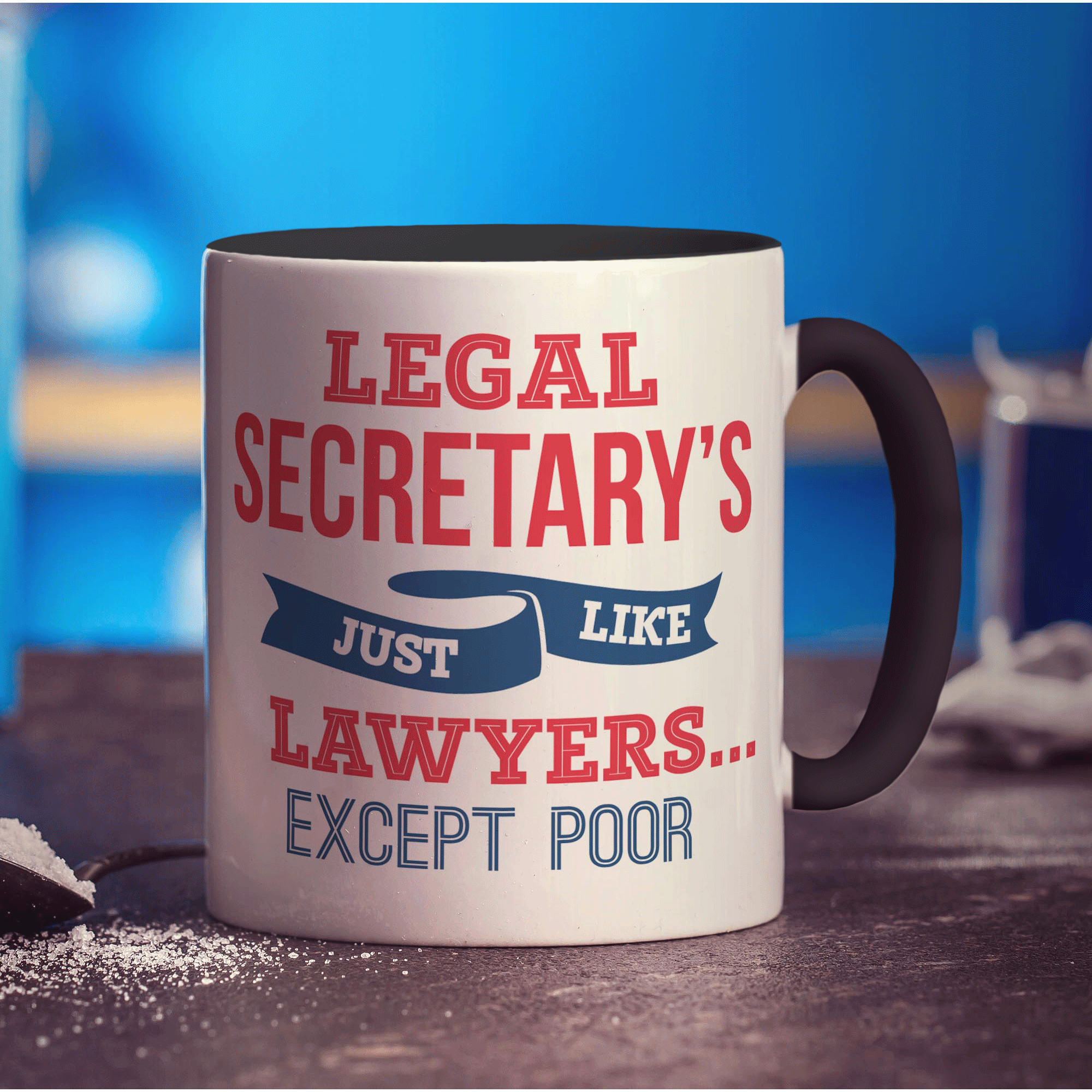 Legal Secretary's, Just Like Lawyers... Except Poor Mug - Standard 330ml (11oz) / Black