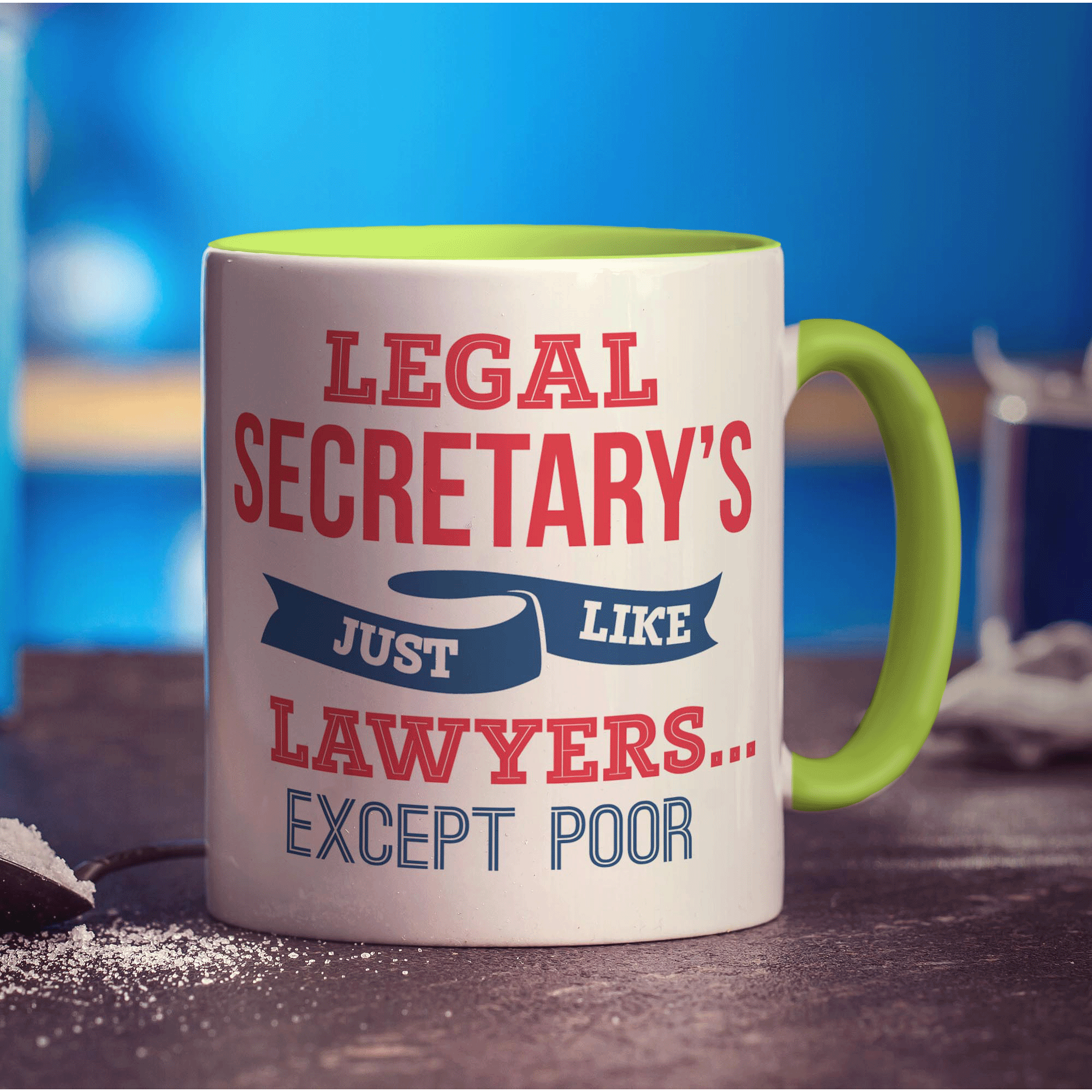 Legal Secretary's, Just Like Lawyers... Except Poor Mug - Standard 330ml (11oz) / Green