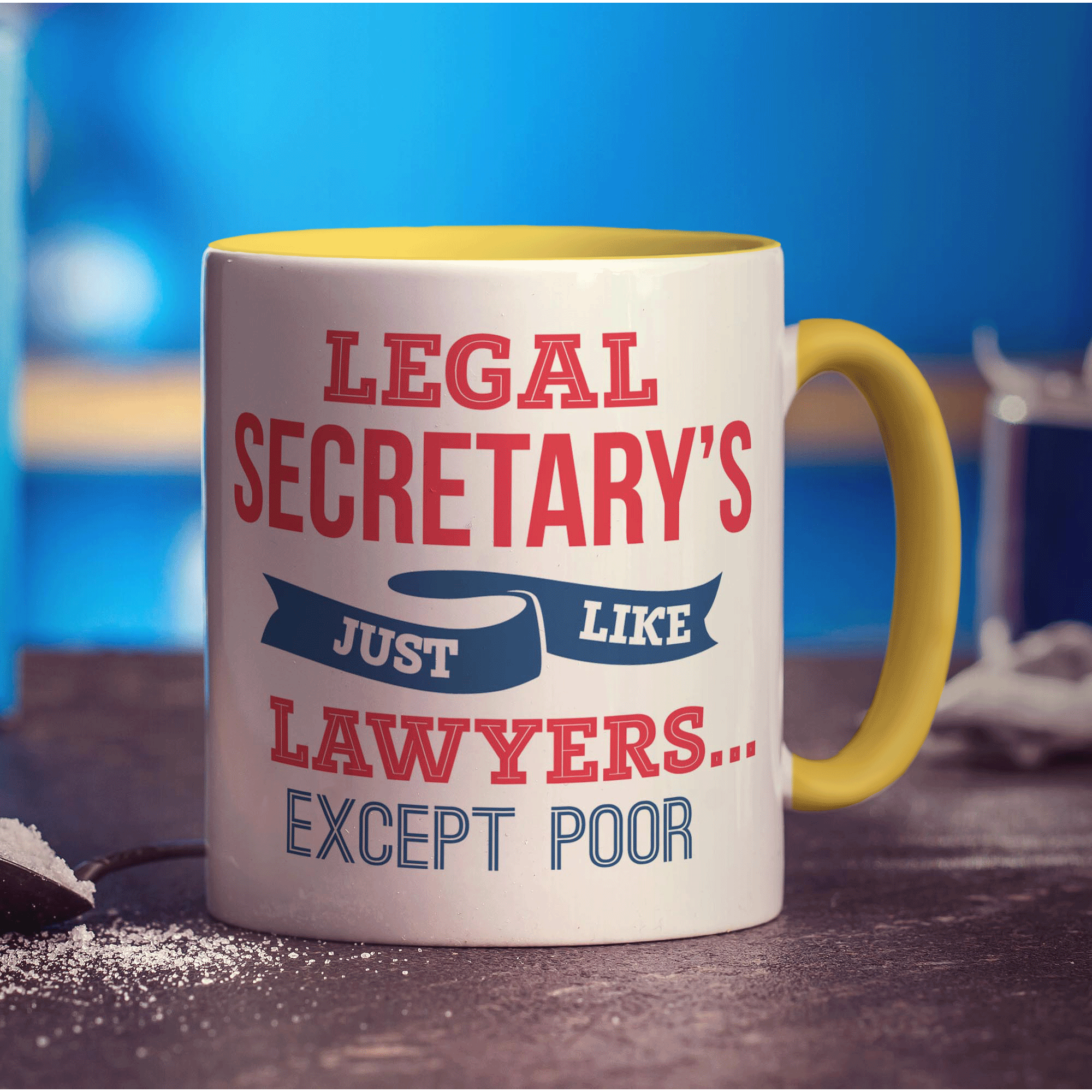 Legal Secretary's, Just Like Lawyers... Except Poor Mug - Standard 330ml (11oz) / Yellow