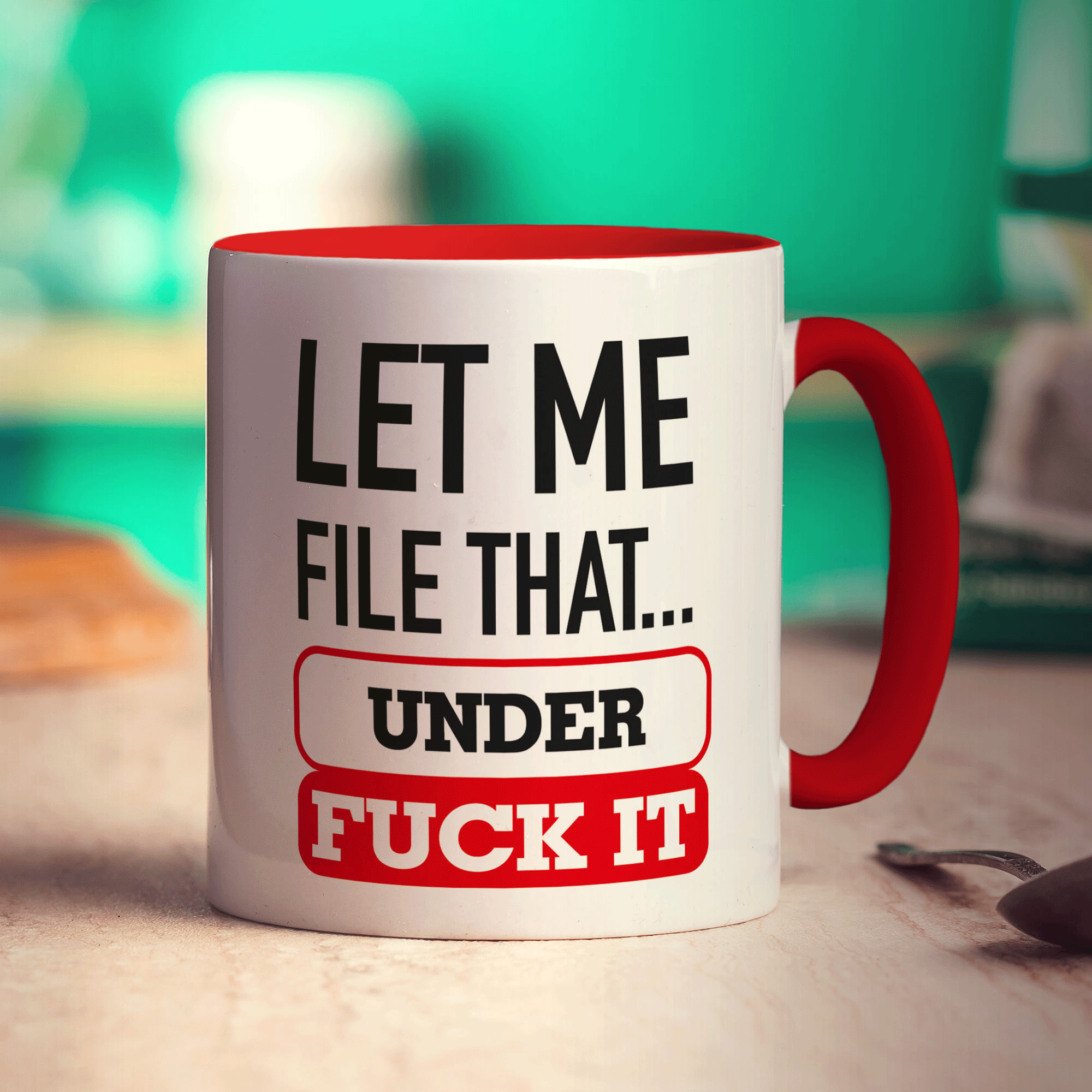 Let Me File That Under Fuck It Mug