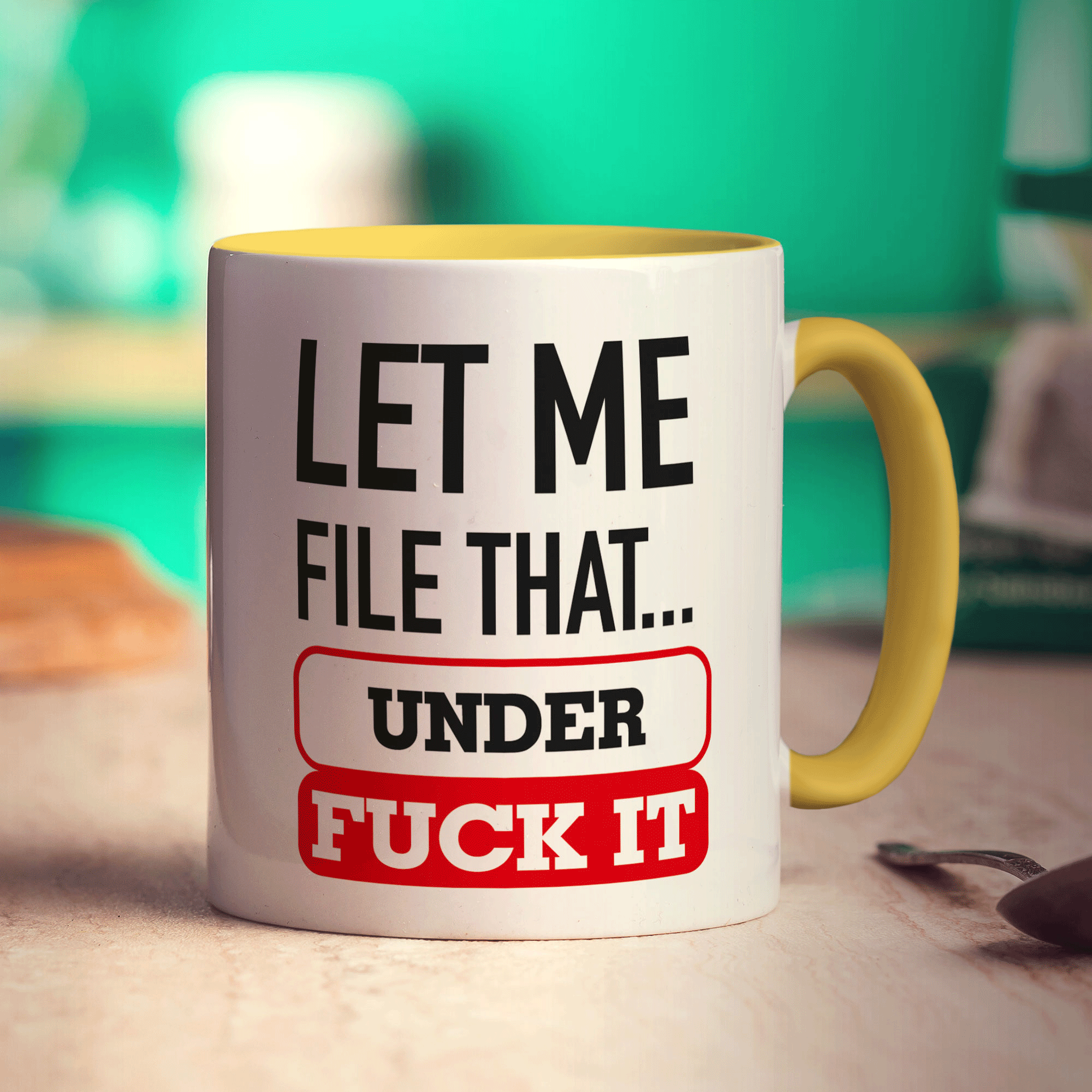 Let Me File That Under Fuck It Mug
