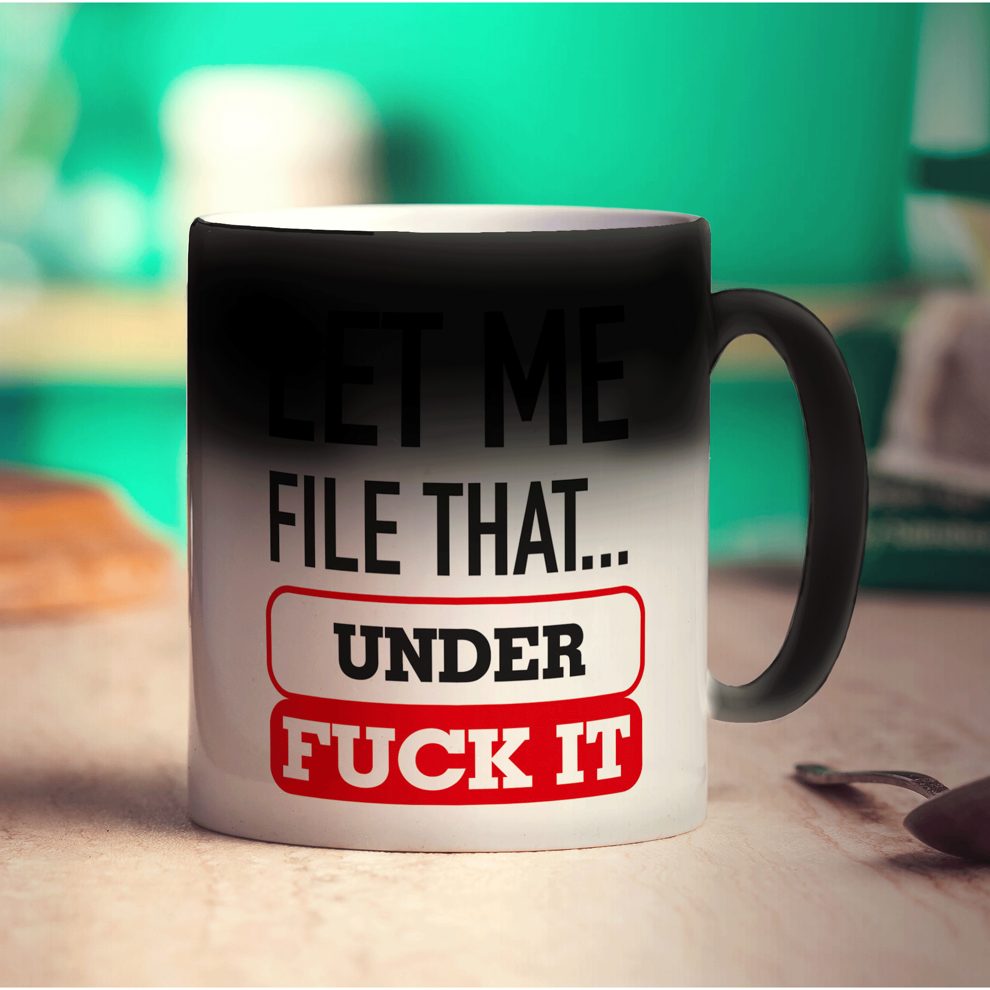 Let Me File That Under Fuck It Mug