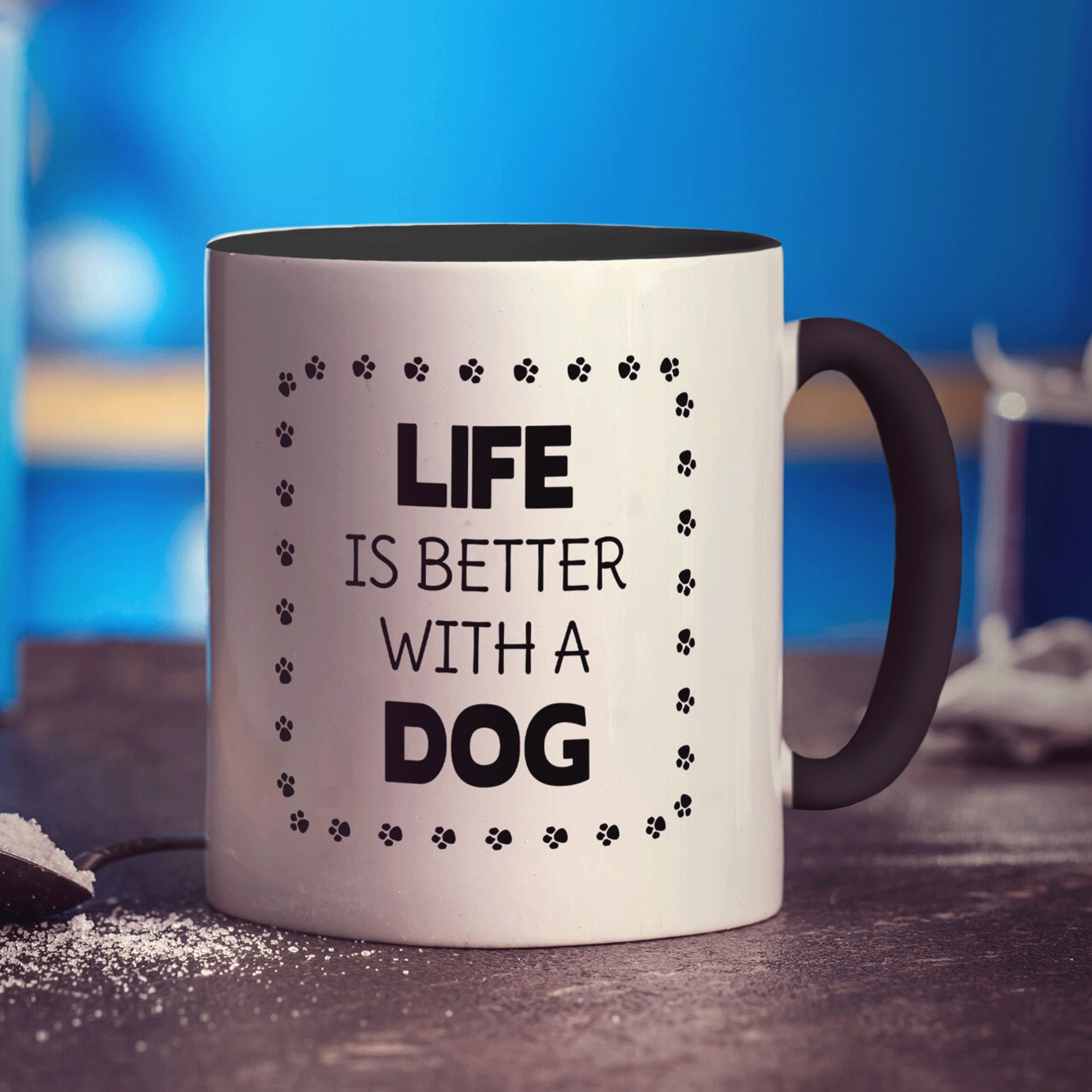 Life is Better with a Dog Mug