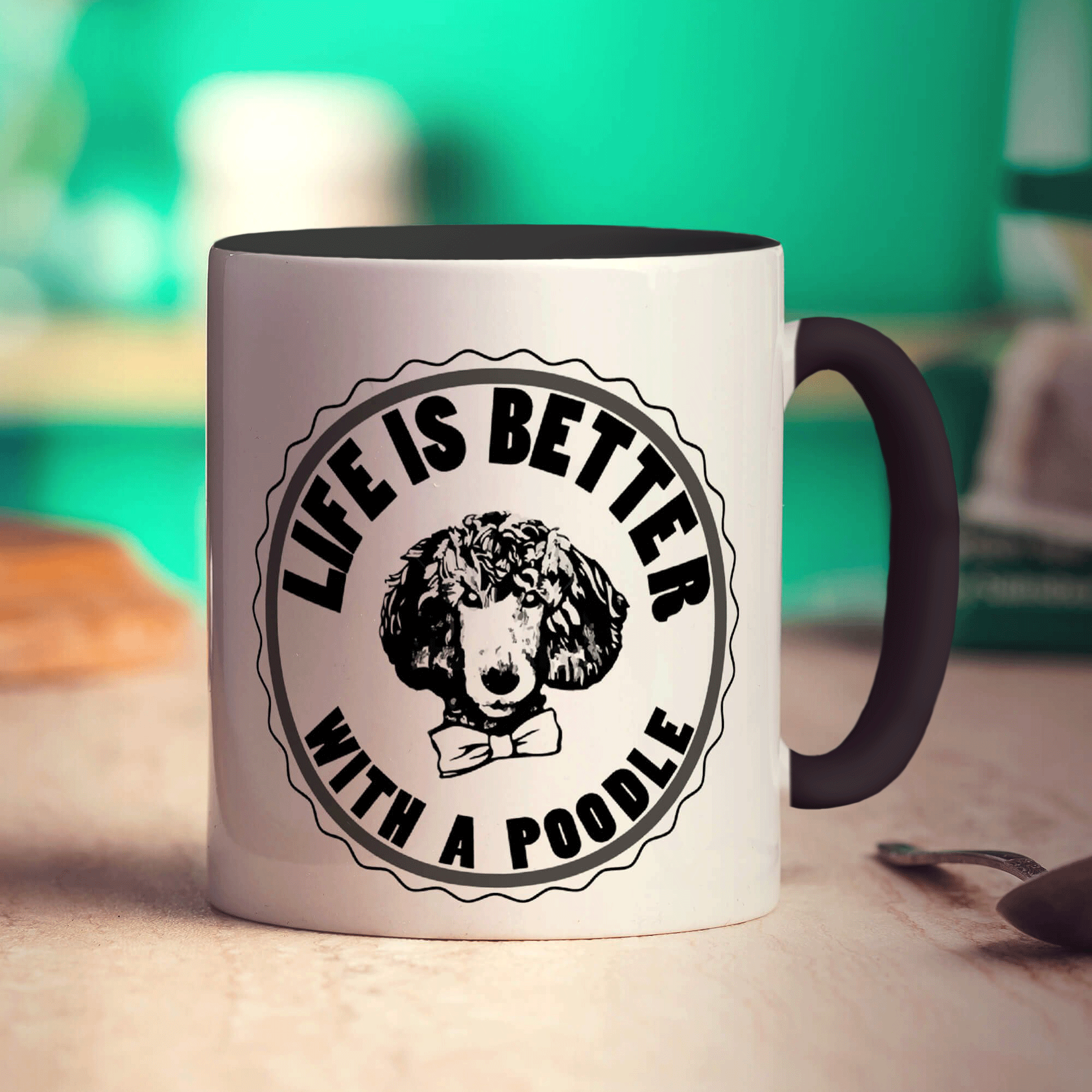 Life Is Better With A Poodle Mug