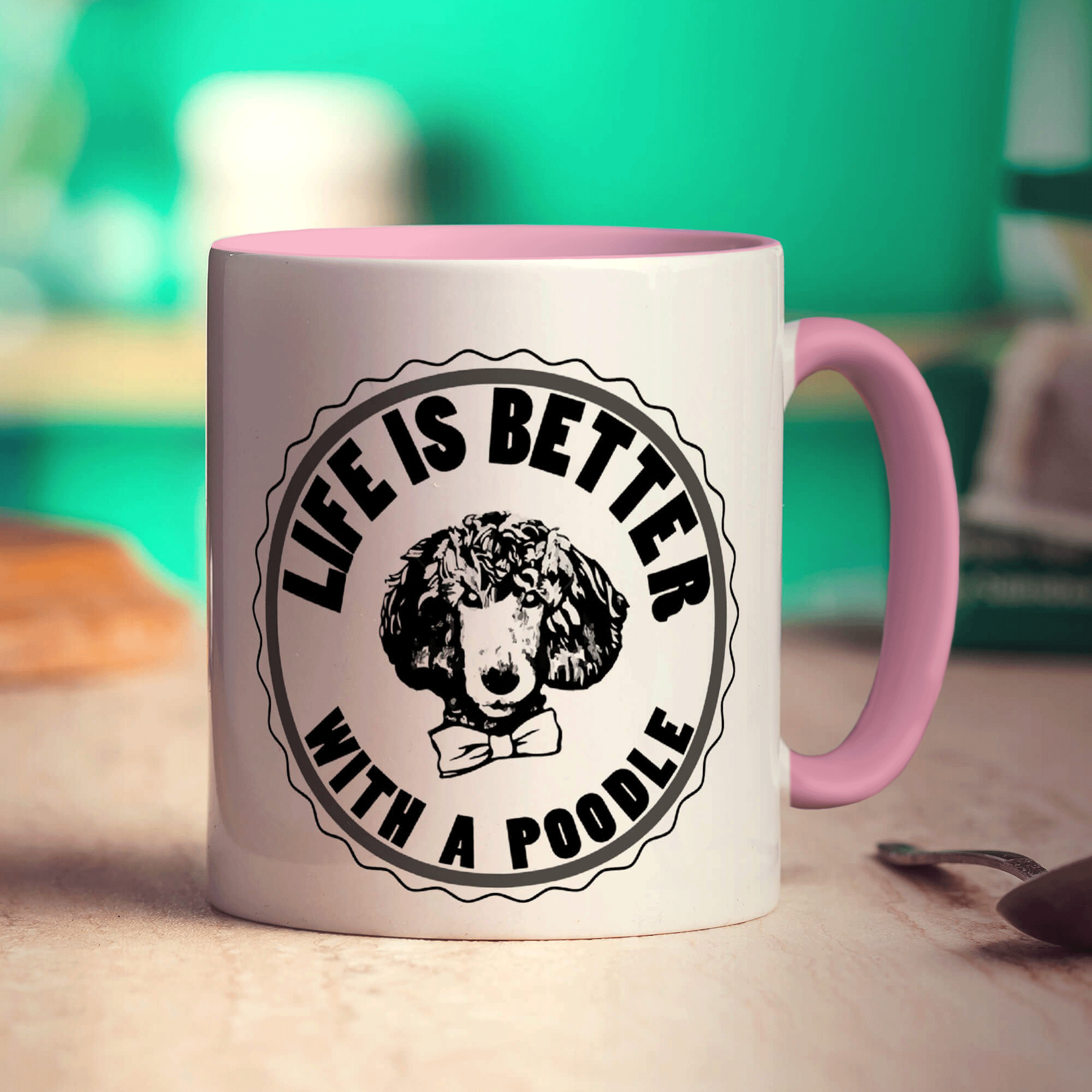 Life Is Better With A Poodle Mug