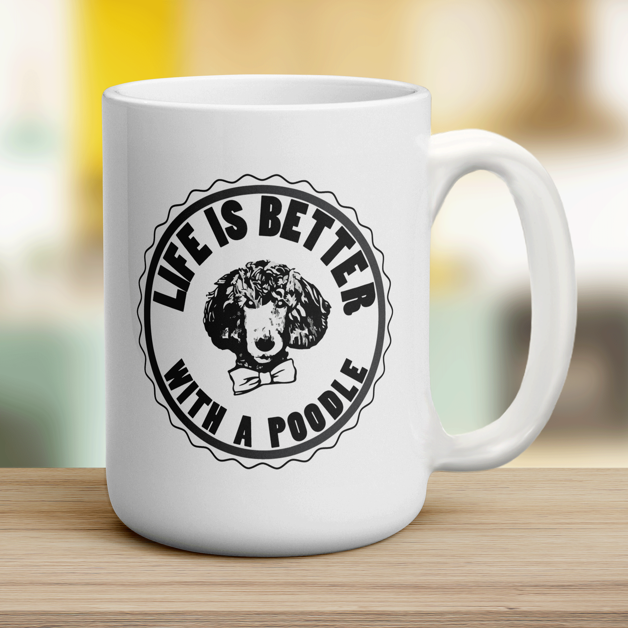 Life Is Better With A Poodle Mug