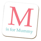 M is for Mummy Coaster