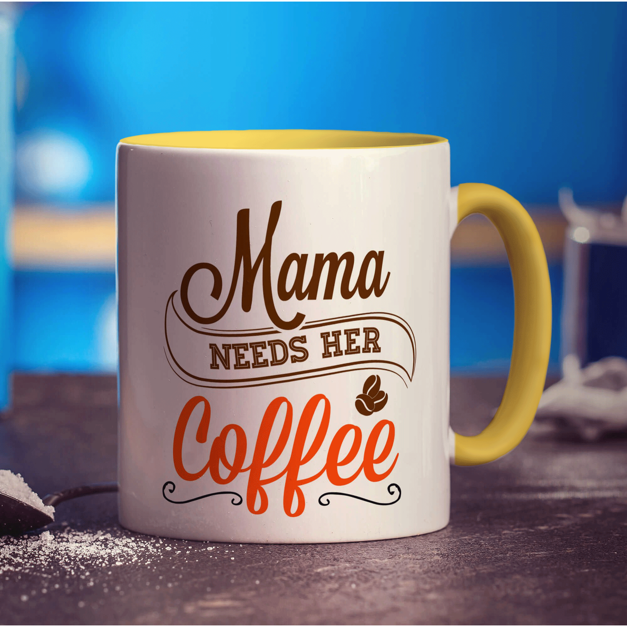 Mama Needs Her Coffee Mug