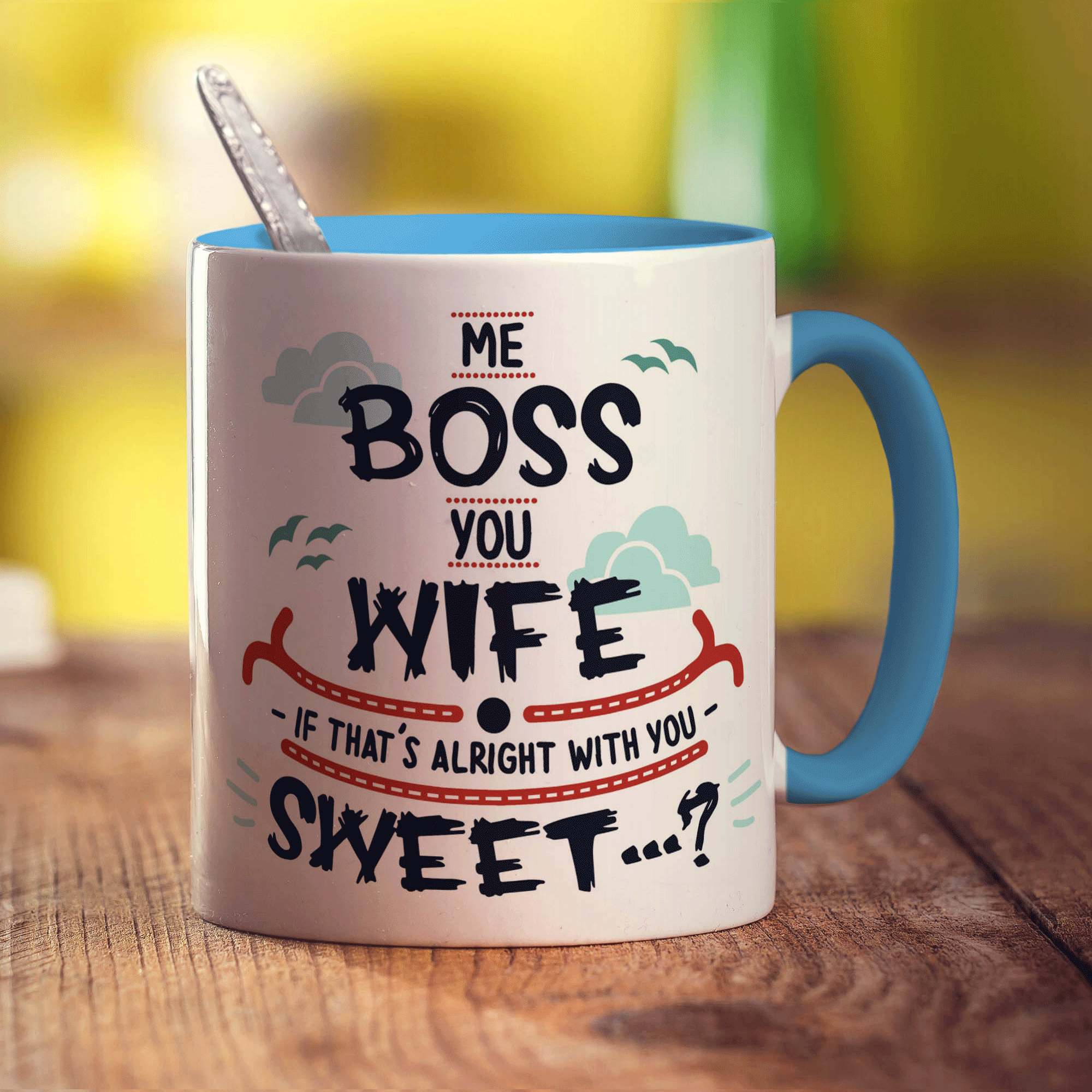 Me Boss, You Wife - If that's Alright with You Sweet...? Mug - Standard 330ml (11oz) / Blue