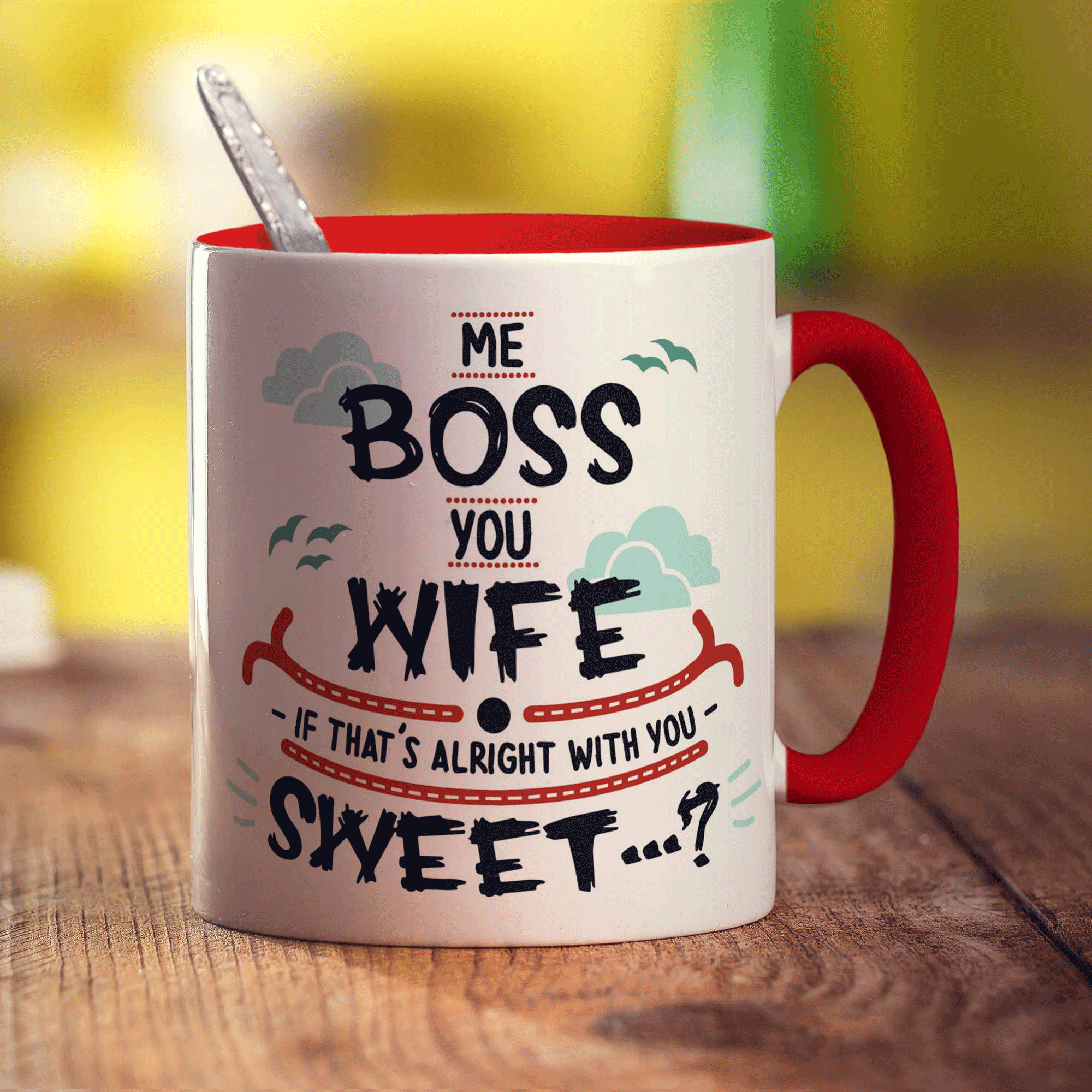 Me Boss, You Wife - If that's Alright with You Sweet...? Mug - Standard 330ml (11oz) / Red