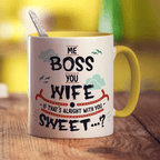 Me Boss, You Wife - If that's Alright with You Sweet...? Mug - Standard 330ml (11oz) / Yellow