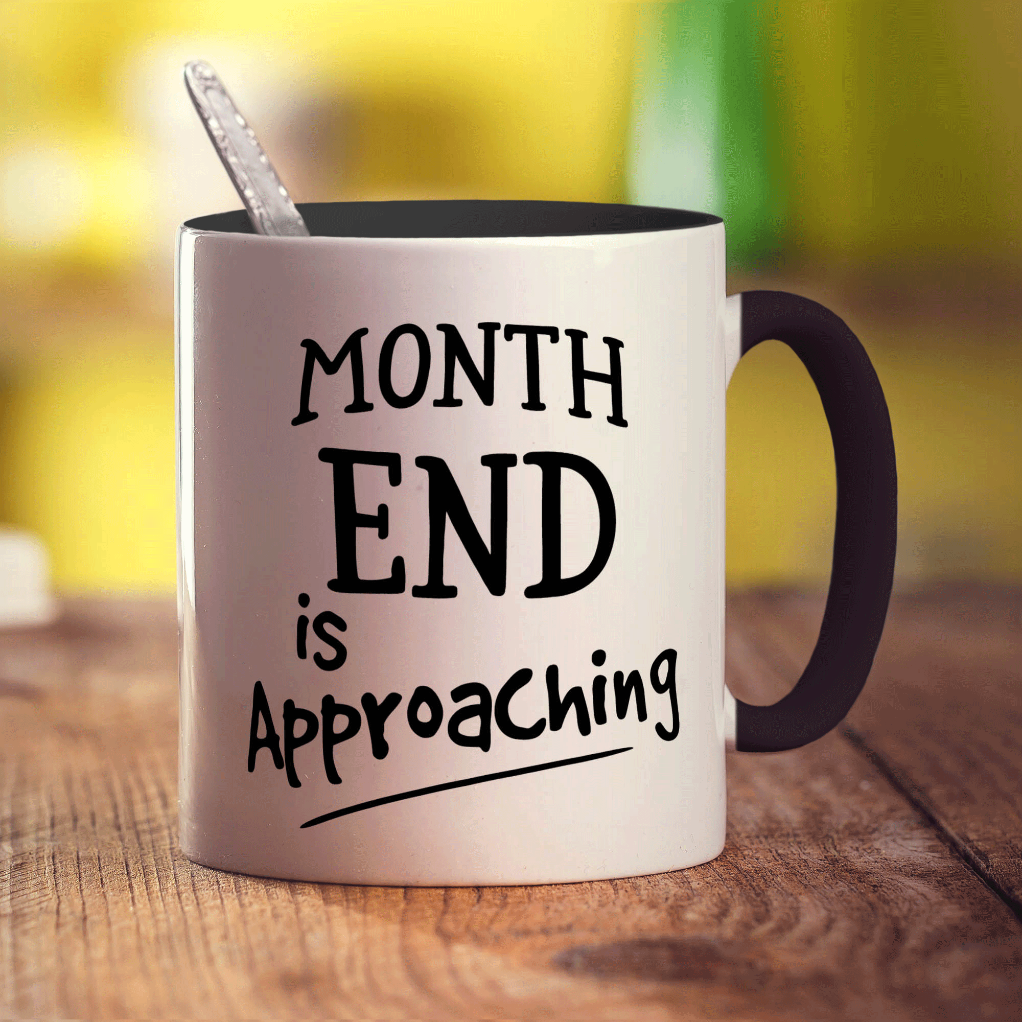 Month End is Approaching Mug