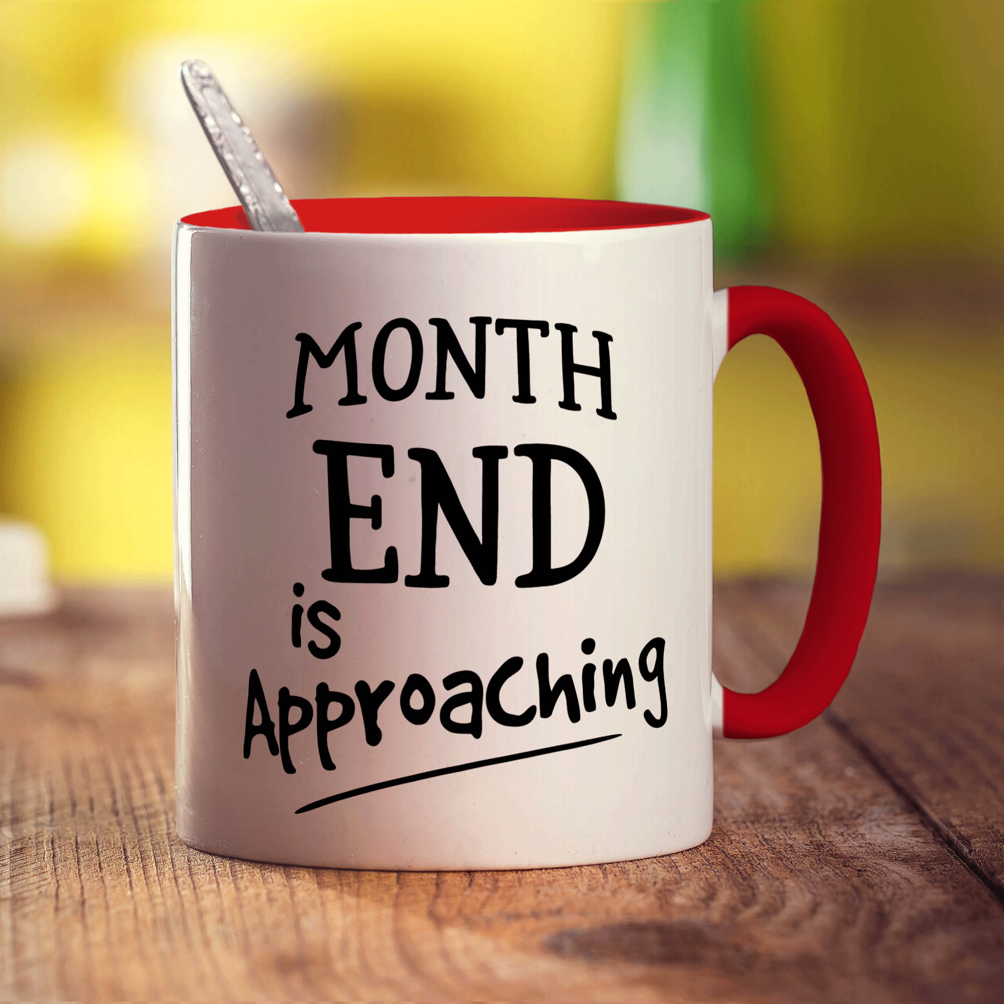 Month End is Approaching Mug
