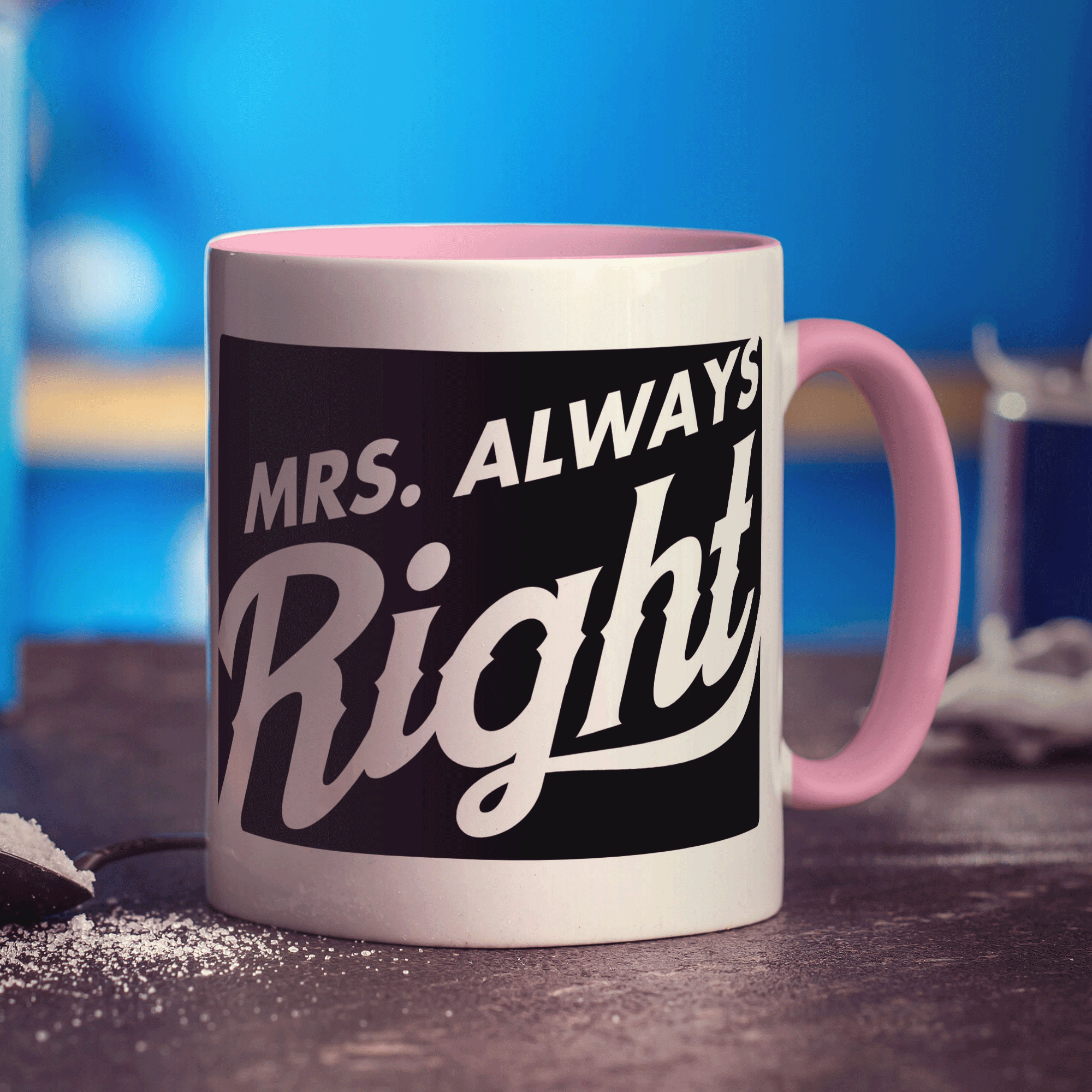 Mrs Always Right Mug