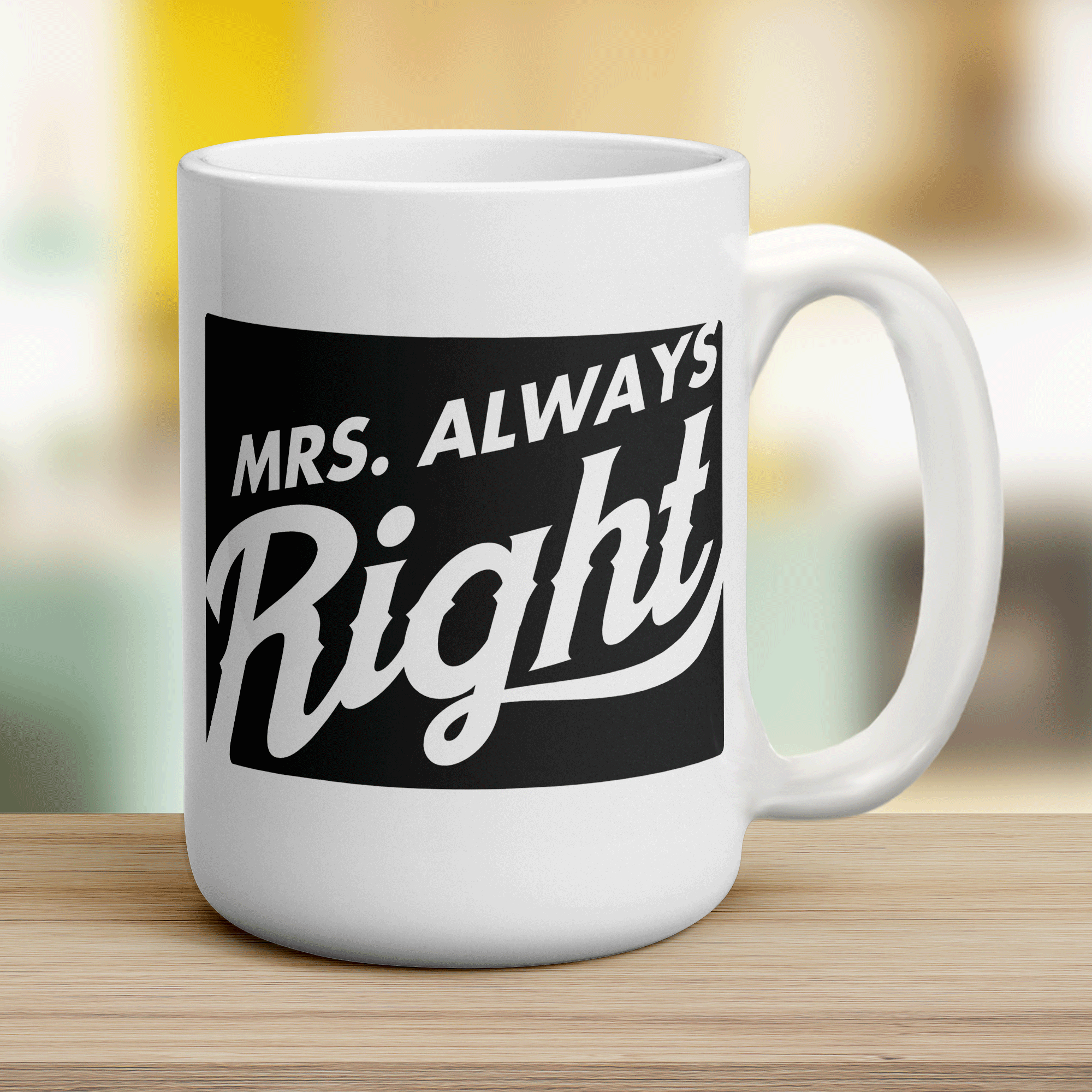 Mrs Always Right Mug