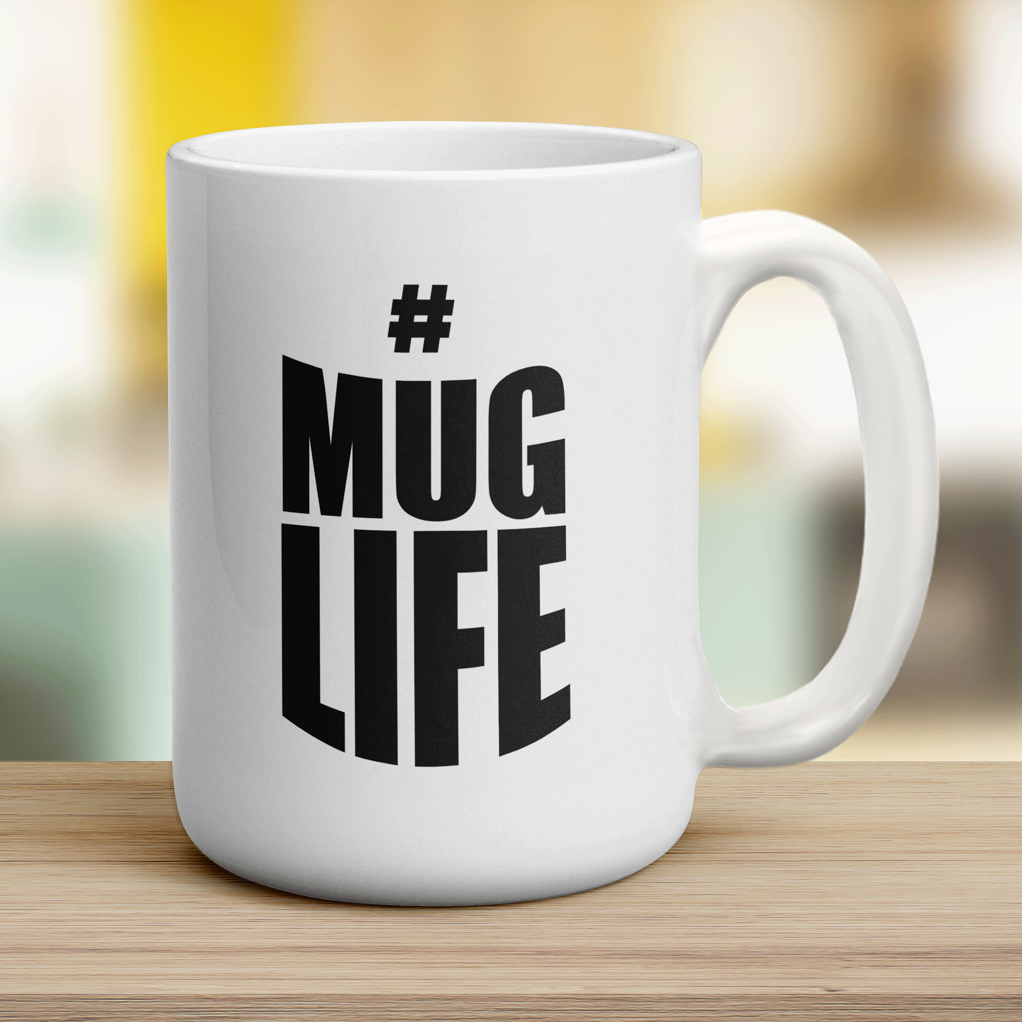 #Mug Life Mug