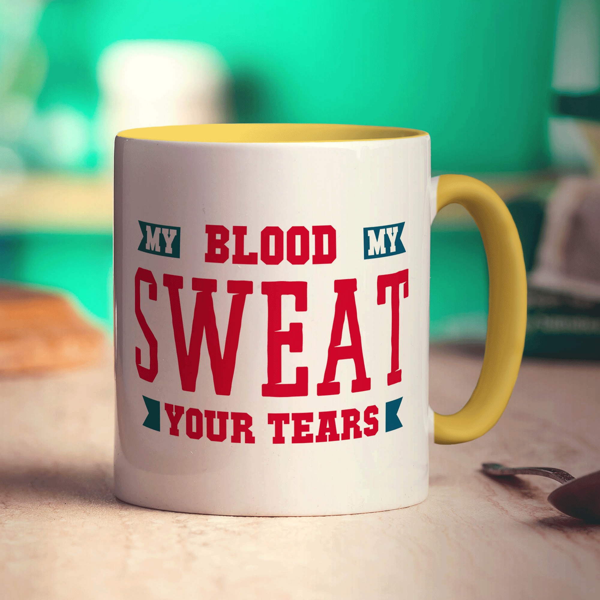 My Blood, My Sweat, Your Tears Mug