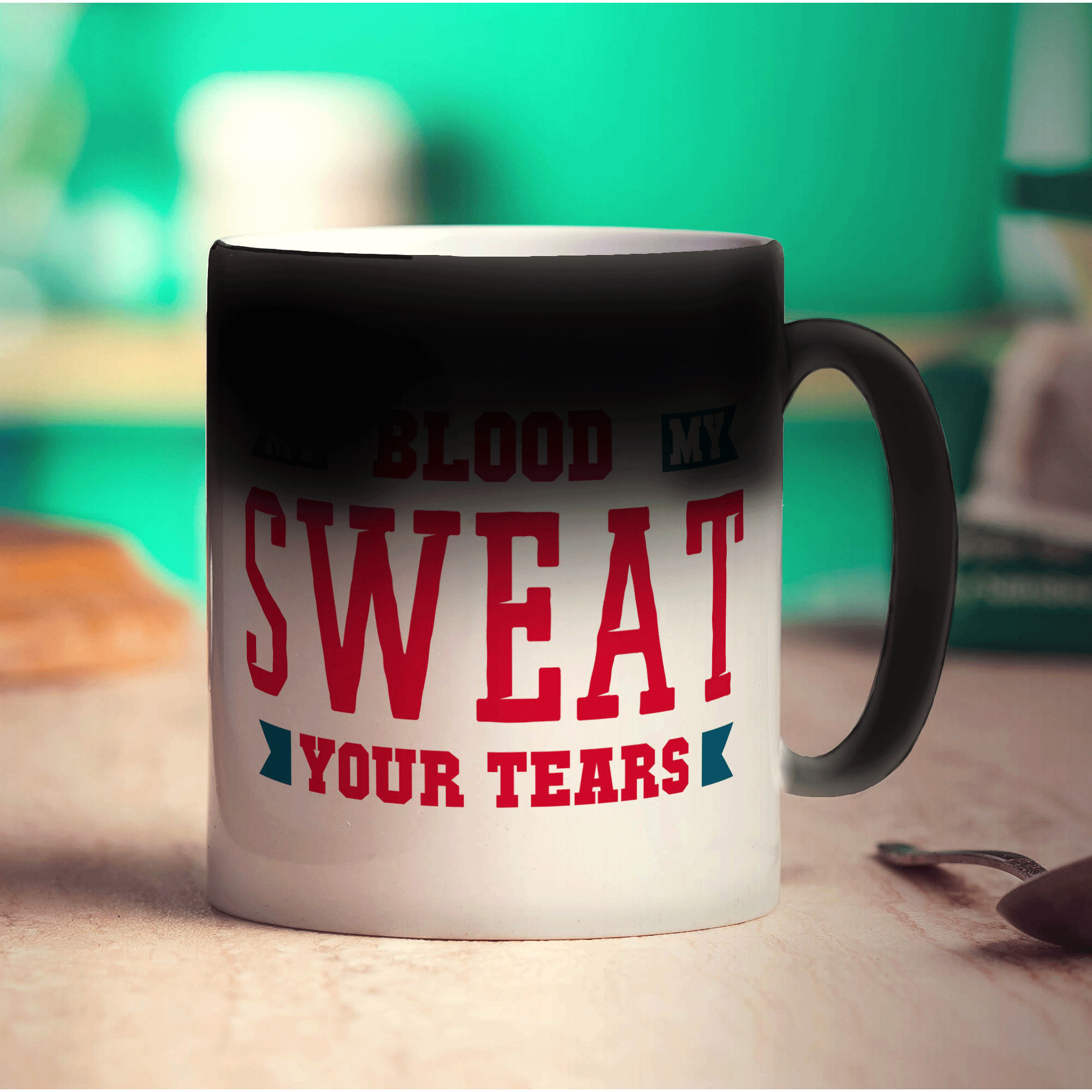 My Blood, My Sweat, Your Tears Mug