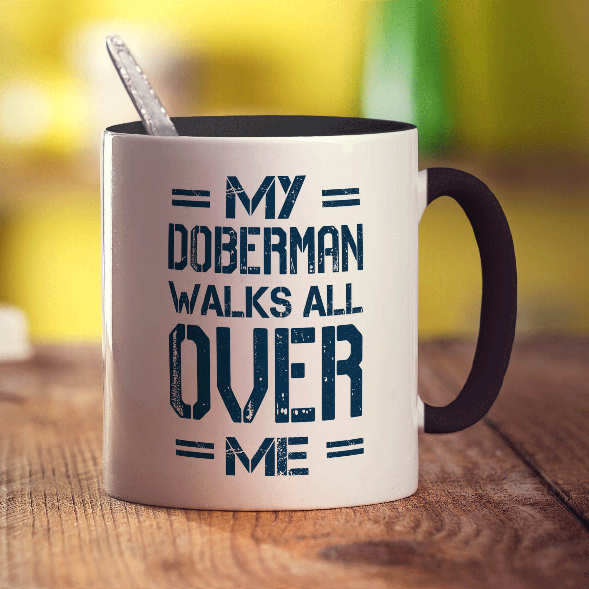 My Doberman Walks all Over Me Mug
