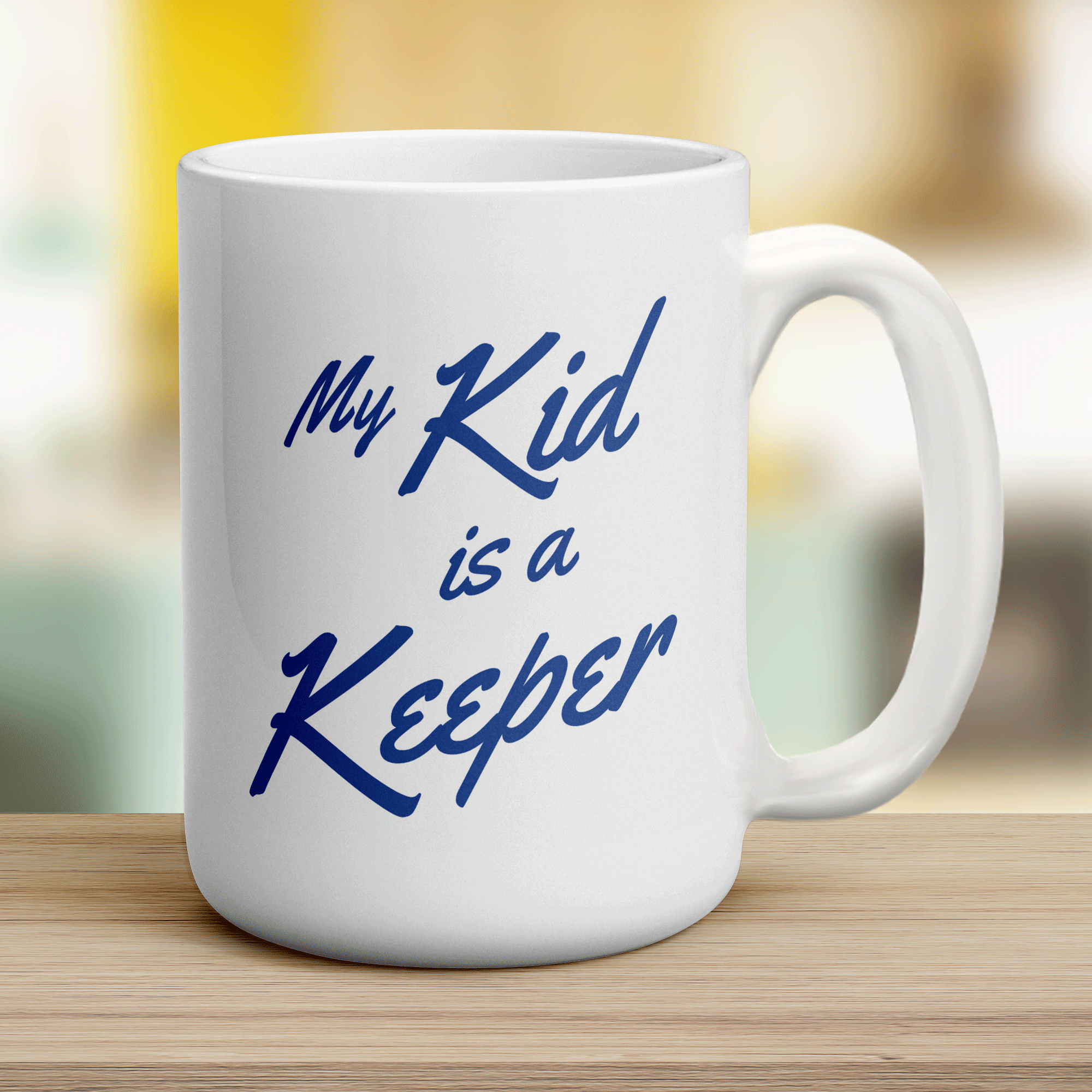 My Kid is a Keep Mug