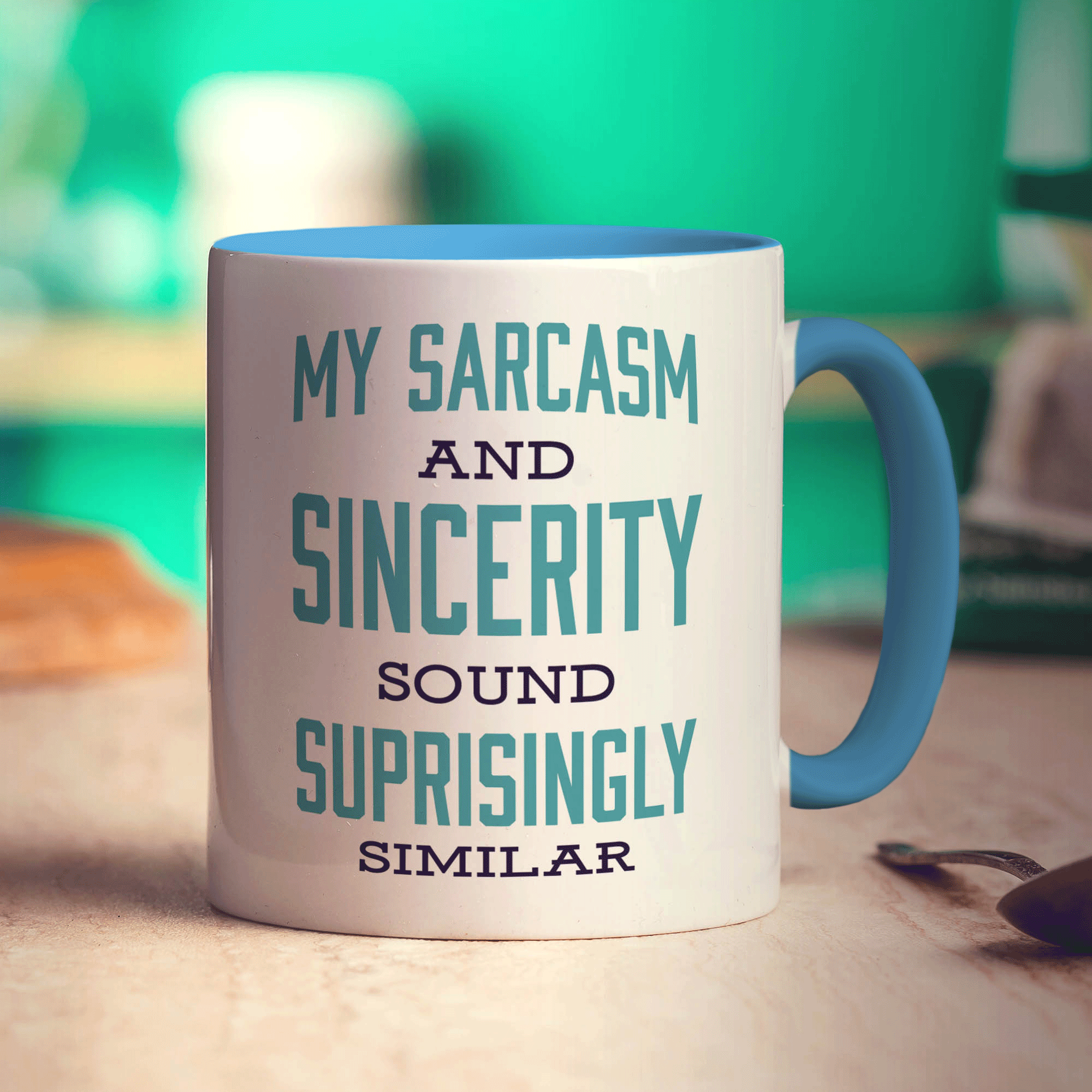 My Sarcasm and Sincerity Sound Surprisingly Similar Mug