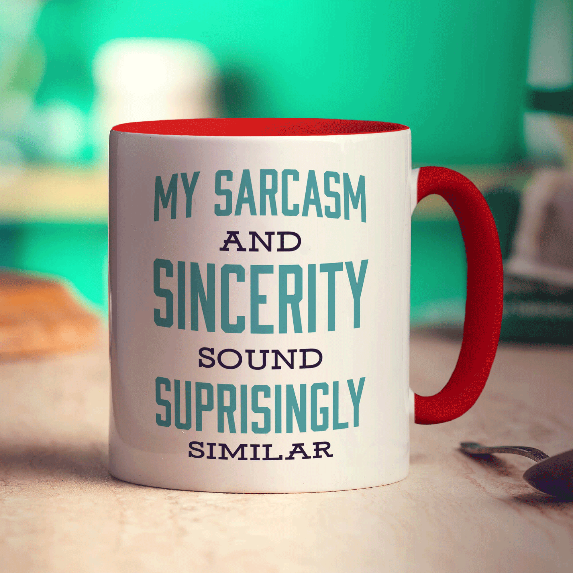 My Sarcasm and Sincerity Sound Surprisingly Similar Mug