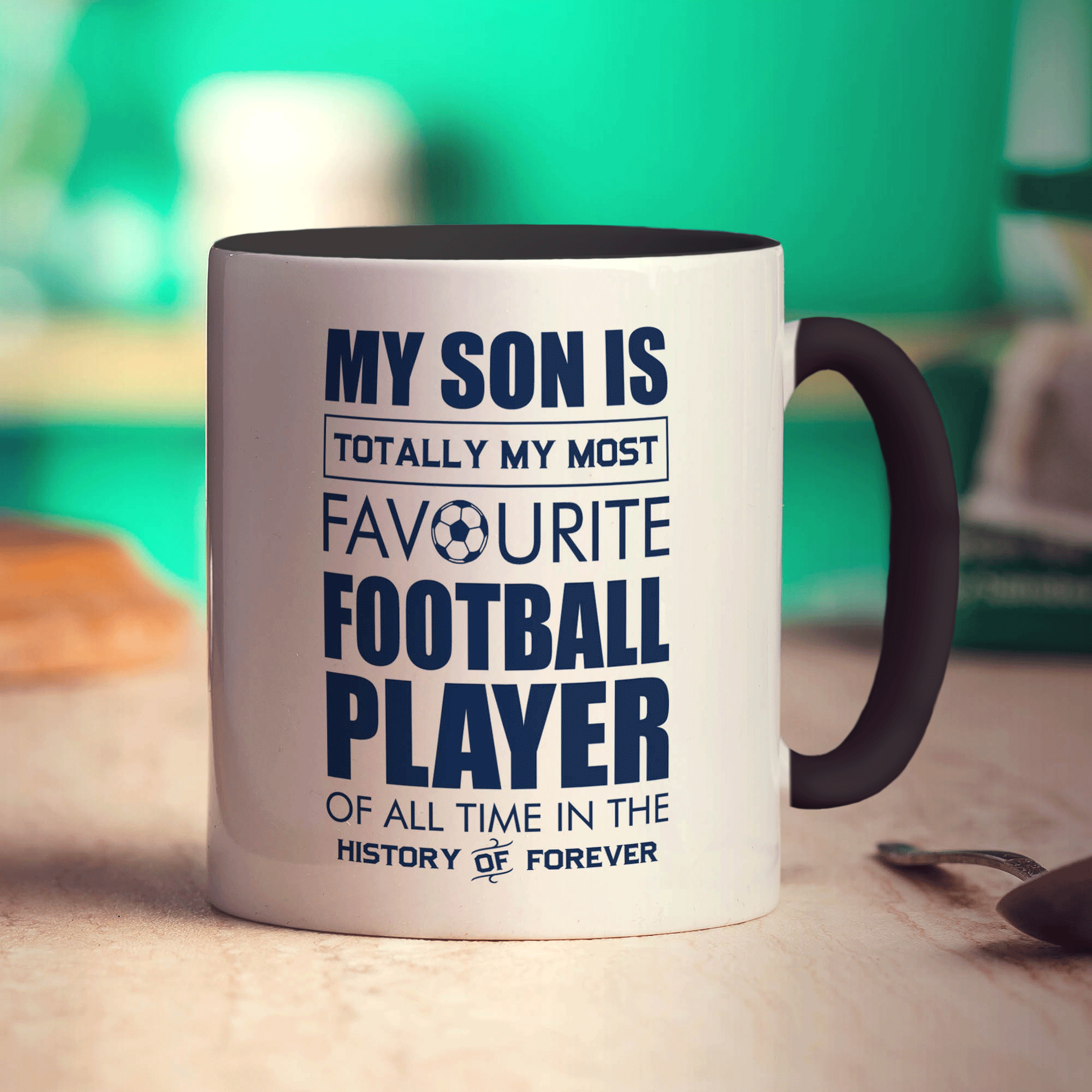 My Son is Totally My Most Favourite Football Player of all Time in the History of Forever Mug - Standard 330ml (11oz) / Black