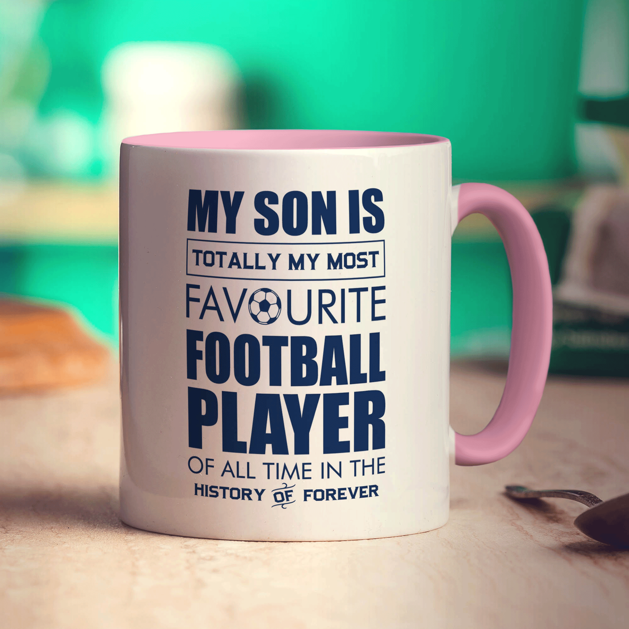 My Son is Totally My Most Favourite Football Player of all Time in the History of Forever Mug - Standard 330ml (11oz) / Pink