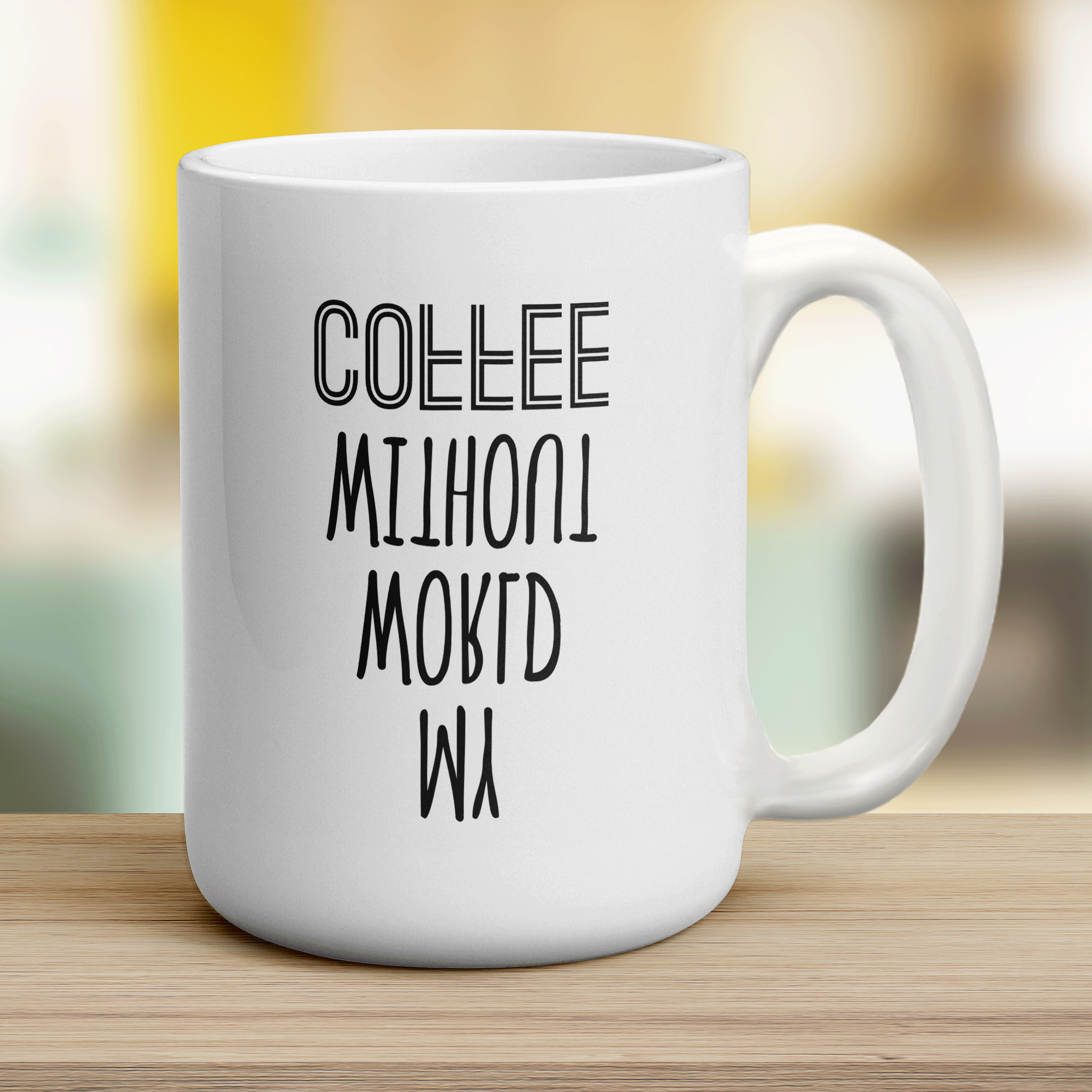 My World Without Coffee Mug