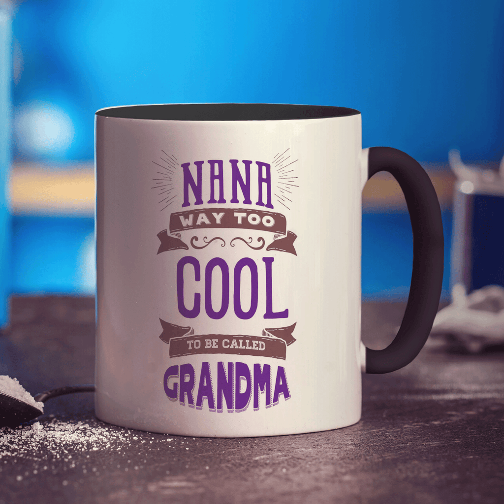 Nana Way Too Cool To Be Called Grandma Mug - Standard 330ml (11oz) / Black