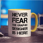 Never Fear the Graphic Designer is Here Mug - Standard 330ml (11oz) / Yellow