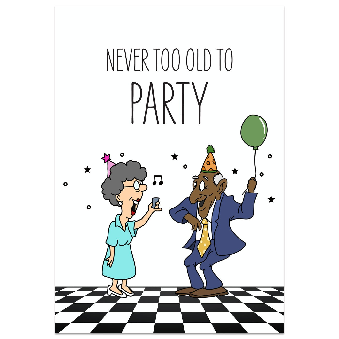 Never too Old to Party Birthday Card
