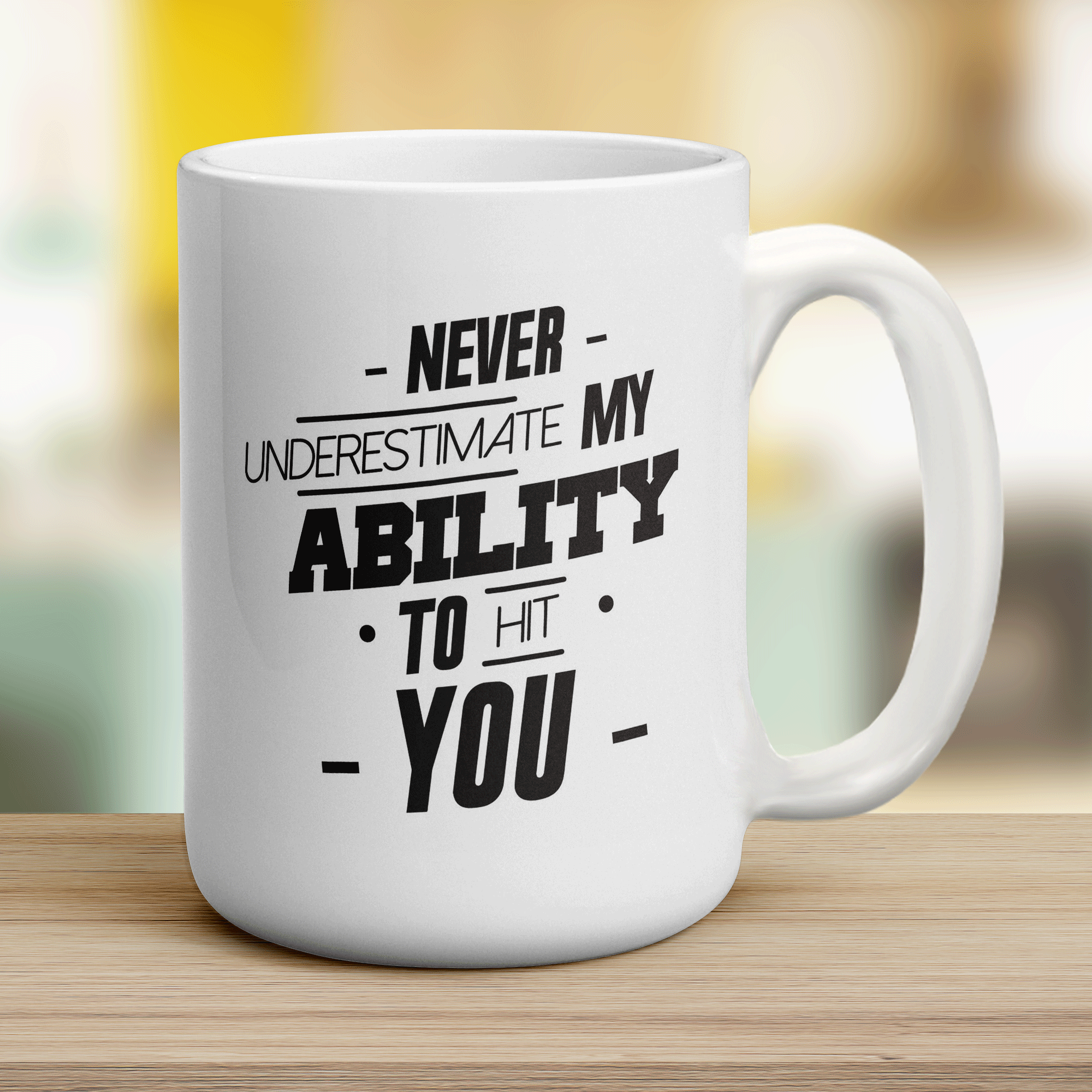 Never Underestimate My Ability To Hit You Mug - Jumbo 440ml (15oz) / White