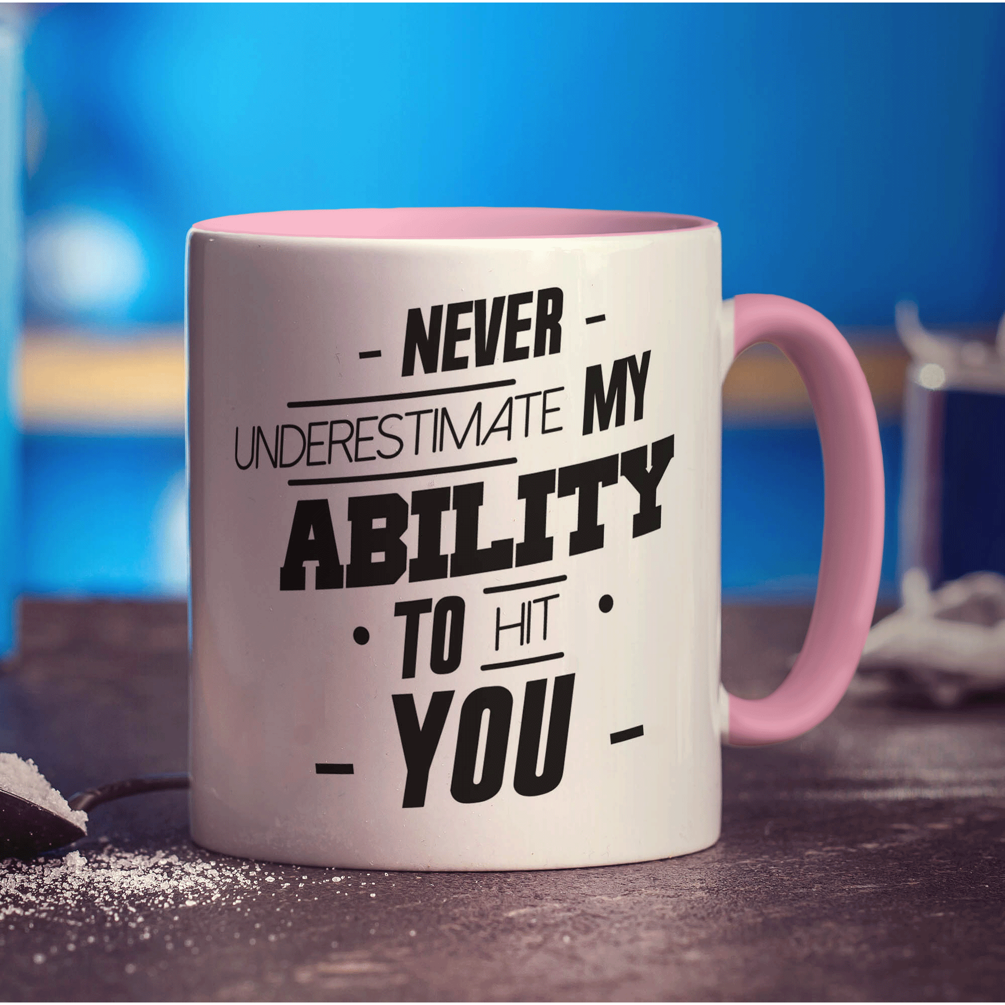 Never Underestimate My Ability To Hit You Mug - Standard 330ml (11oz) / Pink