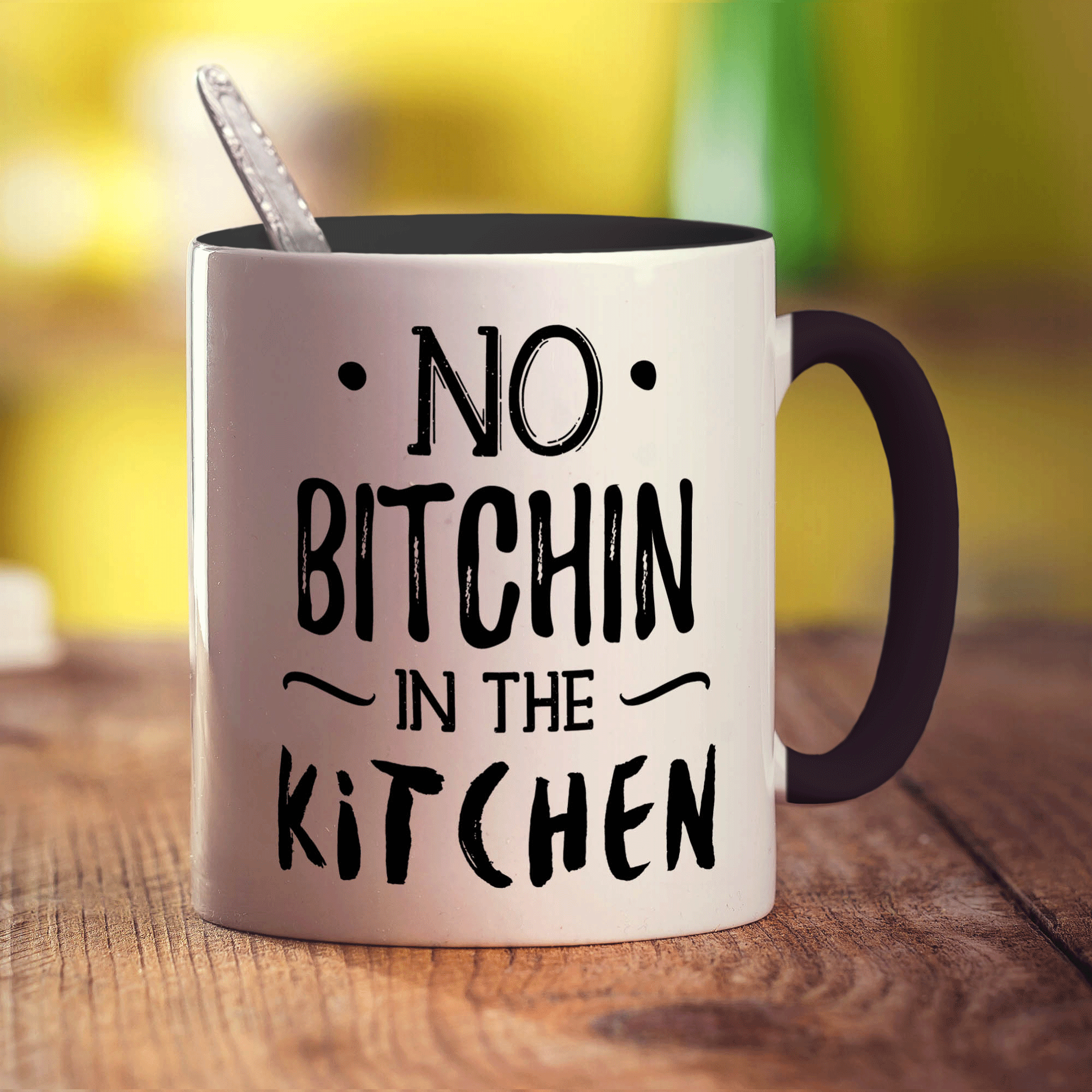 No Bitchin' in the Kitchen Mug