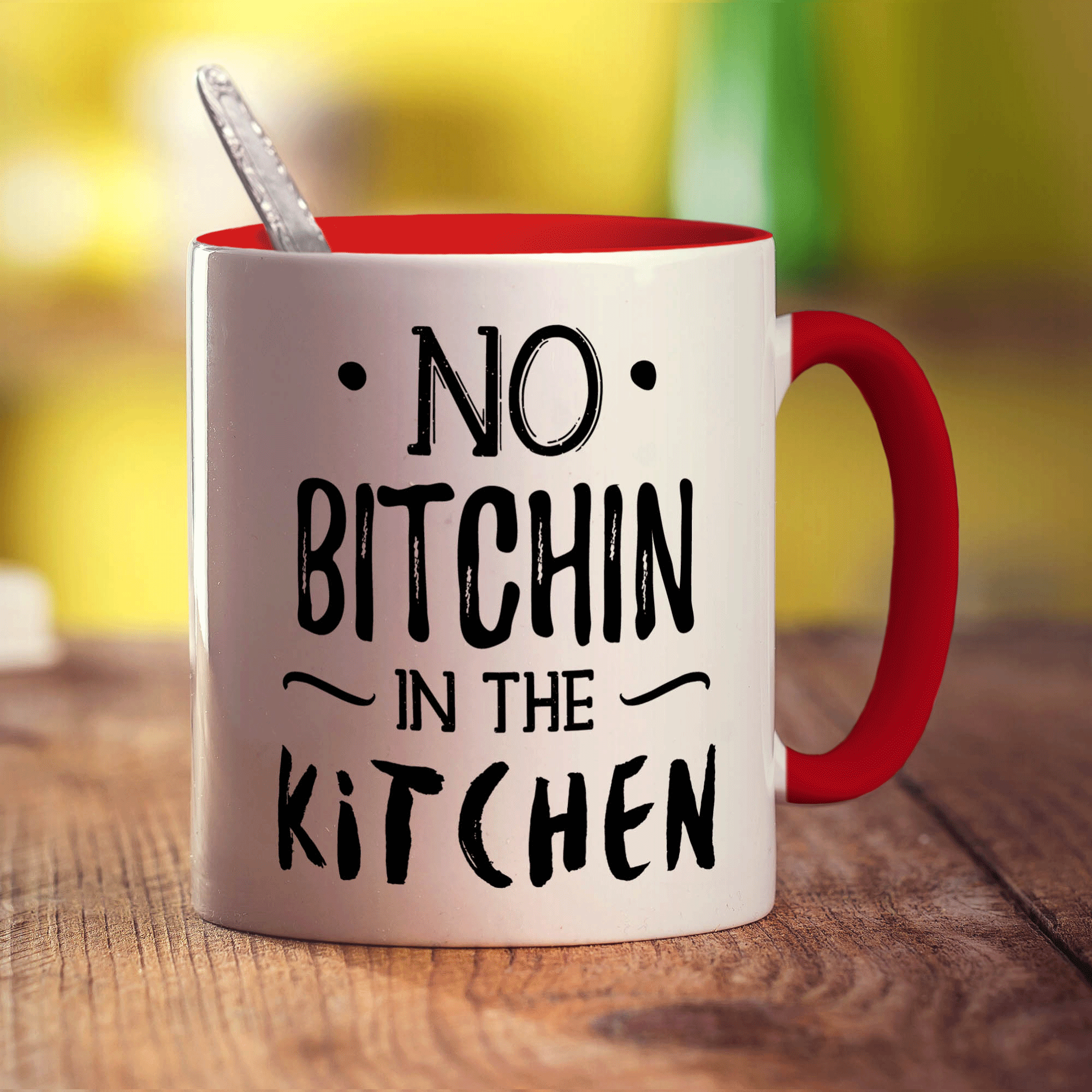 No Bitchin' in the Kitchen Mug
