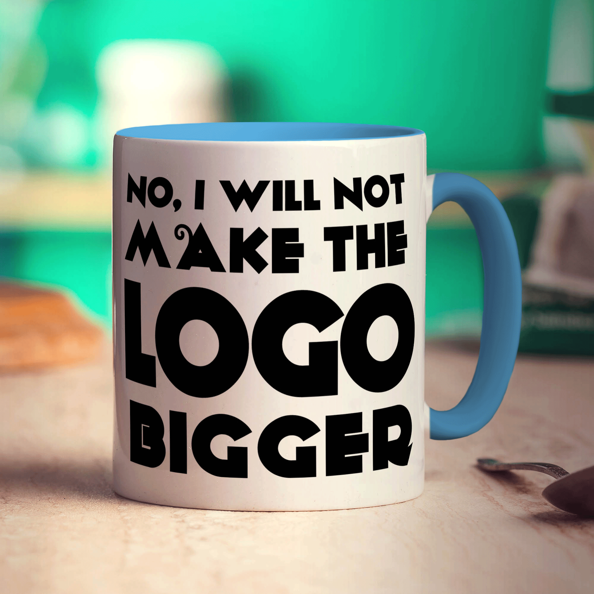 No, I Will Not Make the Logo Bigger Mug